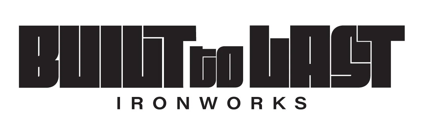 Built to Last Ironwork llc