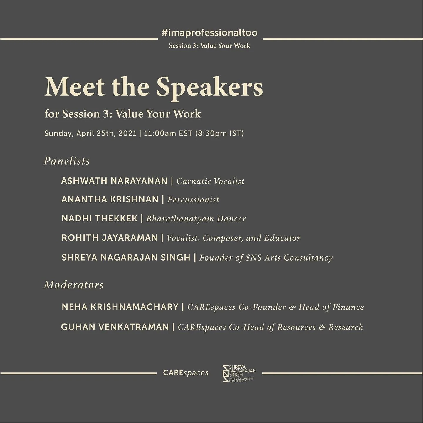 We are very excited to introduce our speakers for the THIRD session of &quot;I'm A Professional Too.&quot;

All of our speakers have been working very hard to prepare an interactive session with a chance for audience to learn about what it means to V