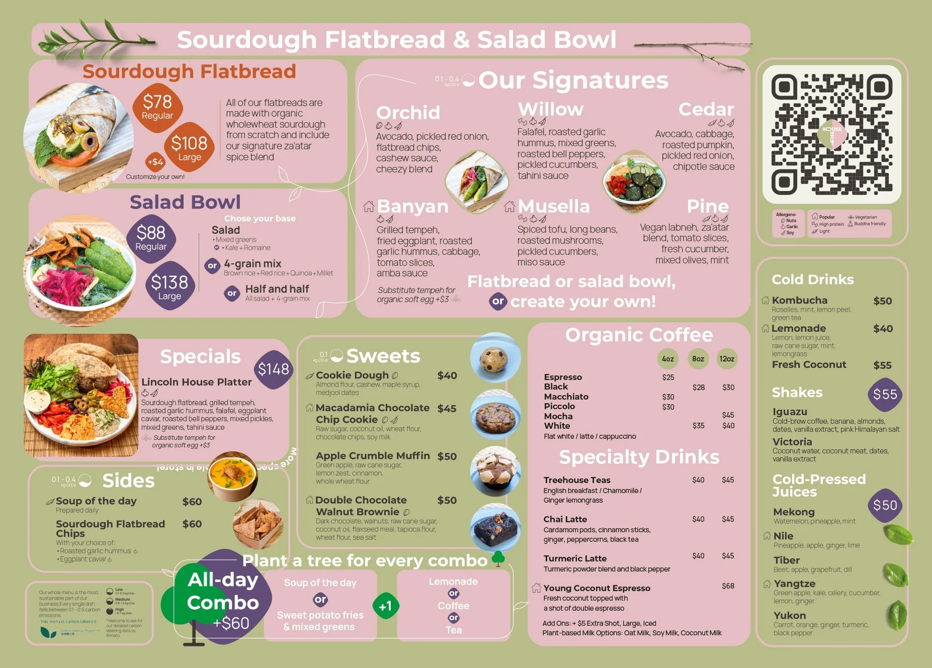 Restaurant menu featuring sourdough flatbread and salad bowls with various options like Orchid, Willow, and Cedar. Includes sides, specials, sweets, organic coffee, specialty drinks, cold drinks, and cold-pressed juices. Pricing is listed for all items. QR code and allergen symbols are present. Offers options for custom orders and plant-based alternatives.