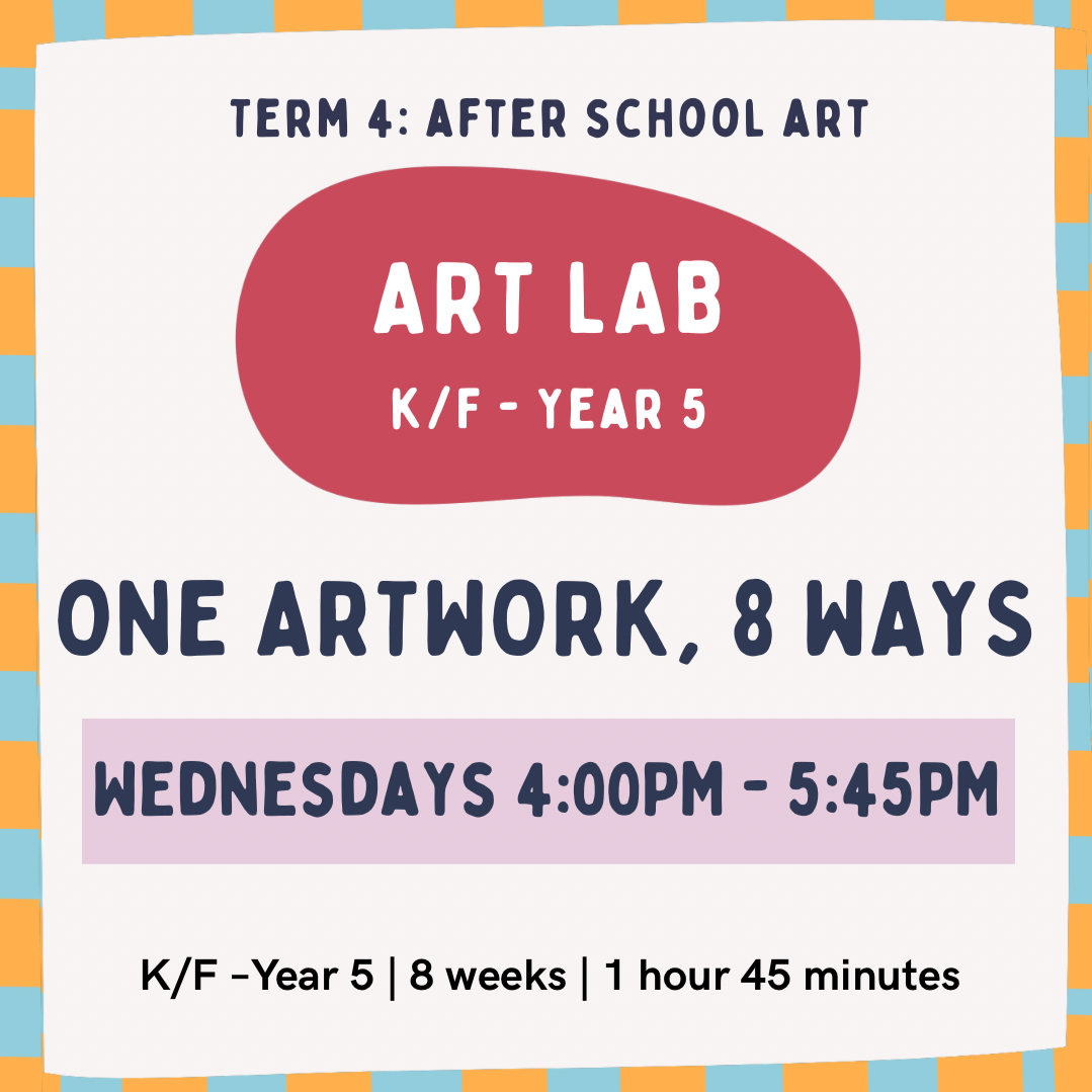 Art Lab: Wednesdays -  Term 4 2026