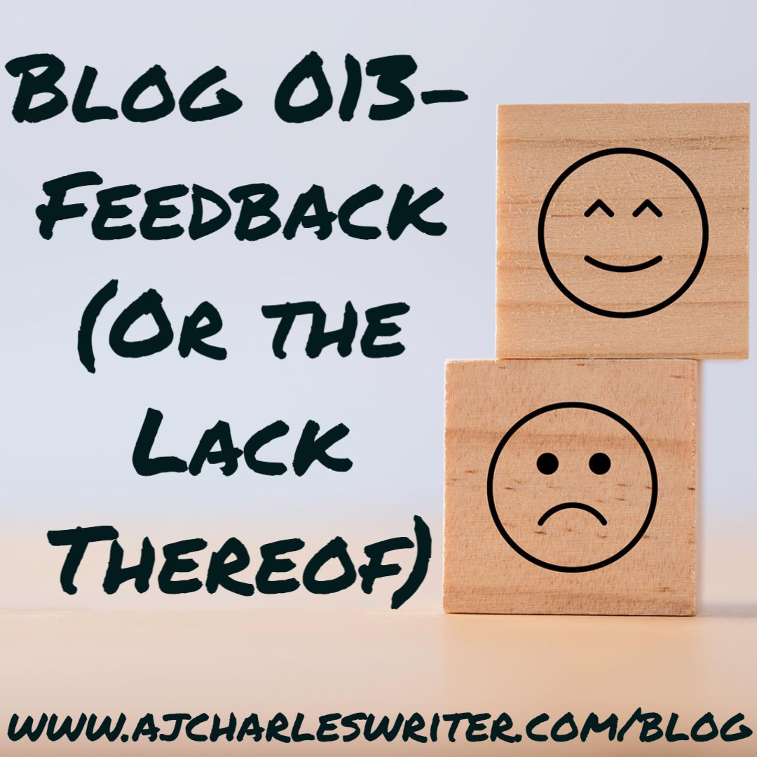 013-Feedback (Or The Lack Thereof)