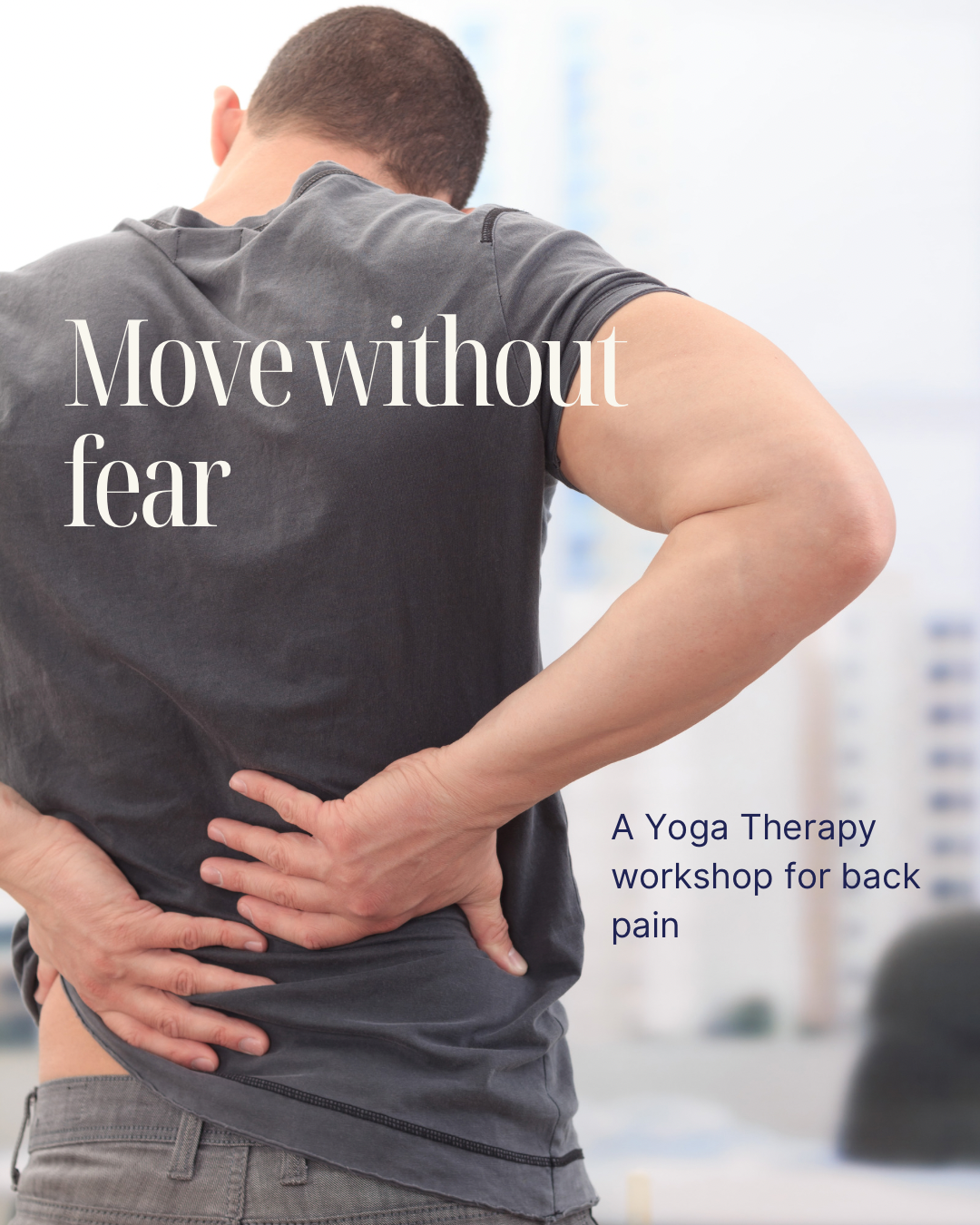 Move Without Fear : Yoga Therapy for Back Pain