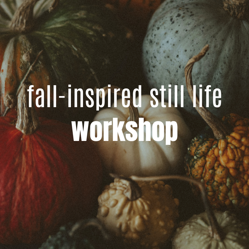 Focus Workshop: Autumn Alla Prima Still Life