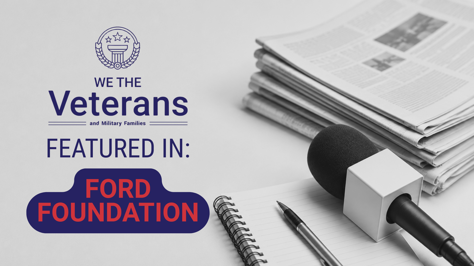 We the Veterans and Military Families Receives Ford Foundation Grant