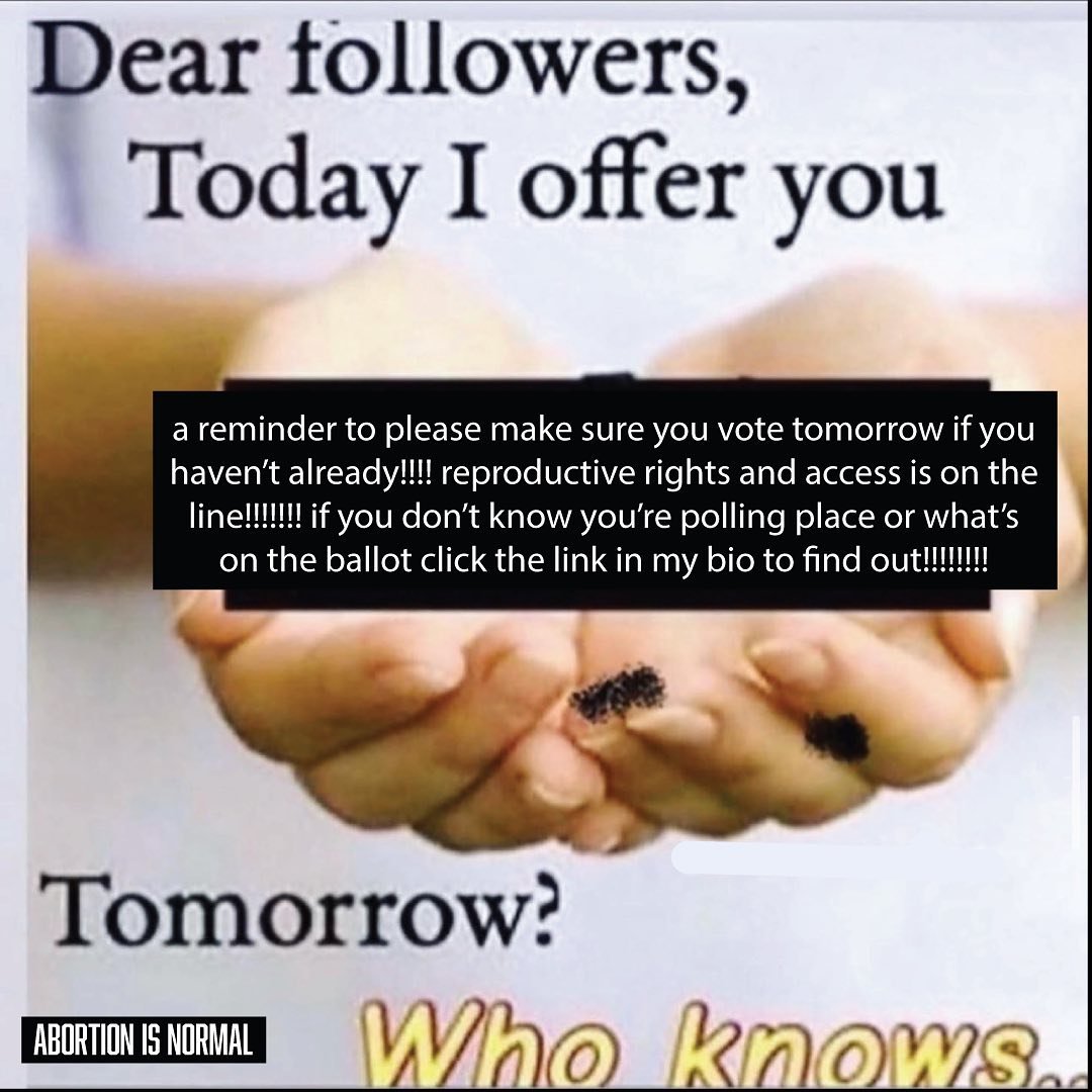 TOMORROW IS ELECTION DAY! If you haven&rsquo;t yet voted early, make sure you&rsquo;ve got a plan tomorrow to visit your polling place to cast your vote. Abortion is on the line, even in blue states (I&rsquo;m looking at you, New York). Use the link 