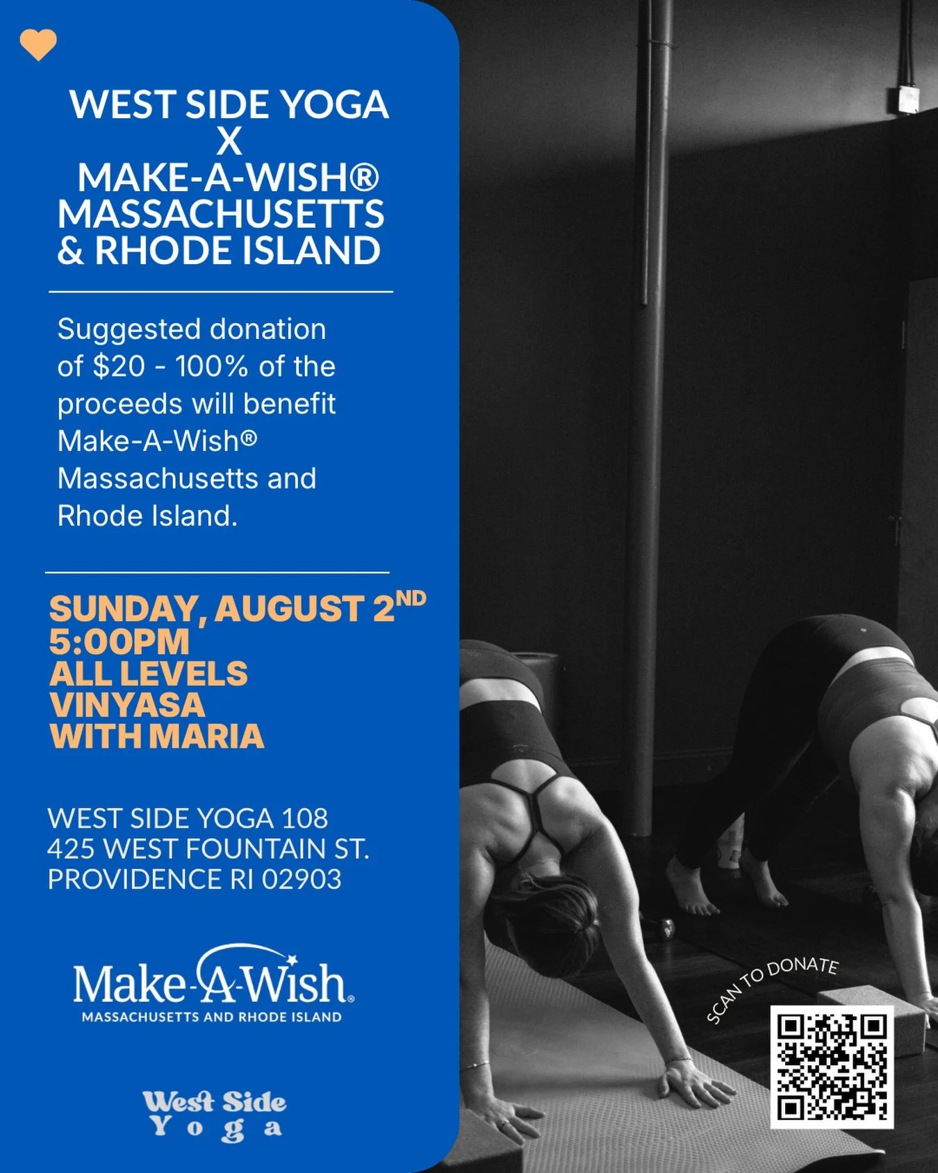 Join us this Sunday, August 2 at 5pm for a special all-levels Vinyasa class with Maria at West Side Yoga 108.
This class is donation-based with a suggested donation of $20, and 100% of the proceeds will benefit Make-A-Wish&reg; Massachusetts and Rhod
