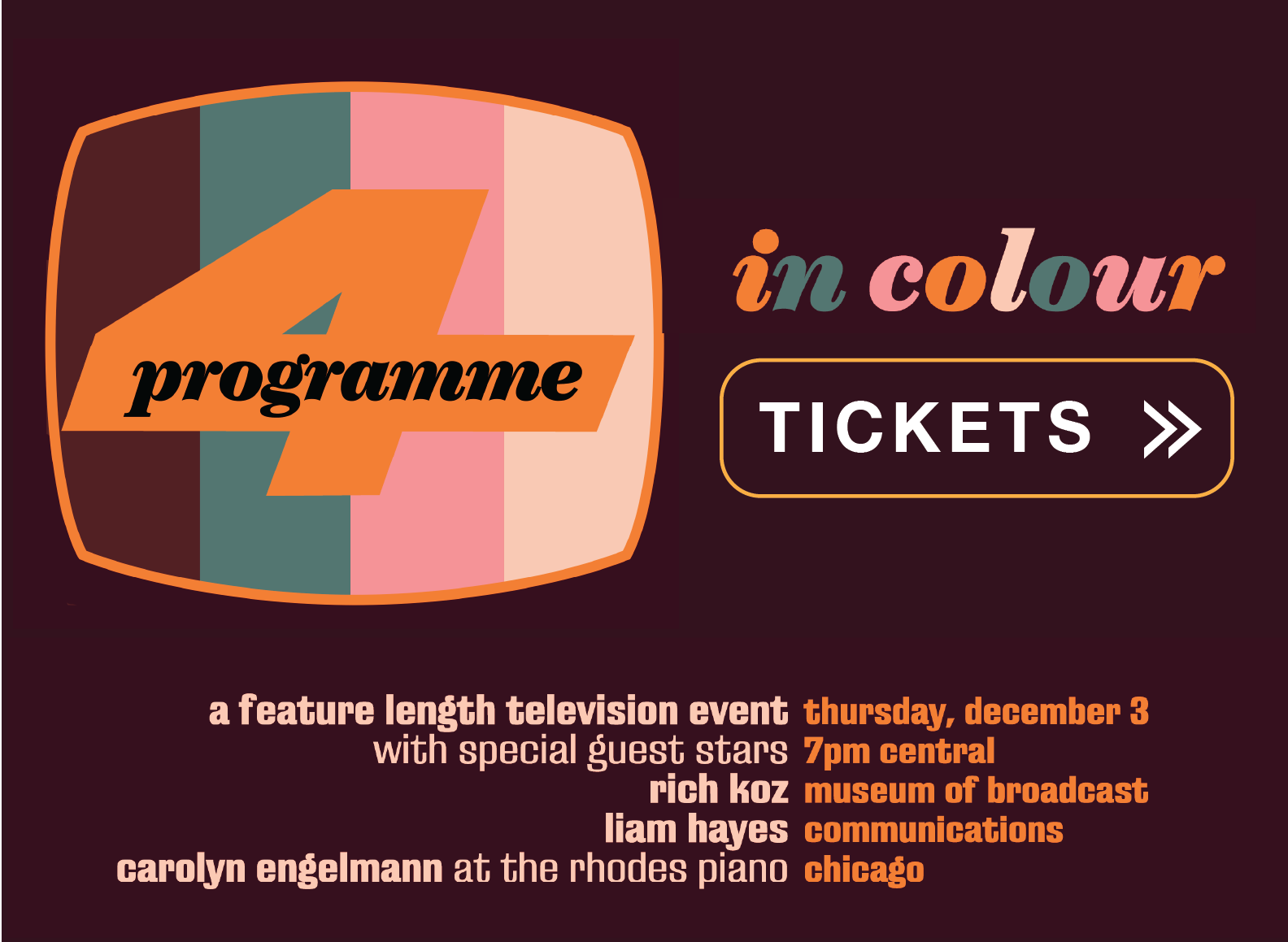 A promotional poster for a special event titled 'Programme 4'. The poster features a large number 4 with a multi-color design, and text announcing a feature-length program with special guests on Thursday, December 3rd, at 6:30 pm central in Chicago.