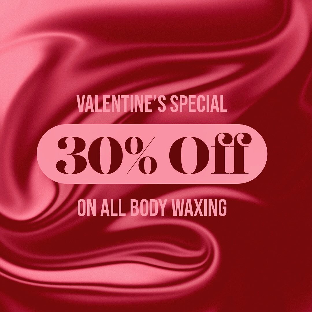 Happy Valentine&rsquo;s Day ❤️💌

We are so excited to announce our Valentine&rsquo;s Special, ✨30% Off On All Body Waxing✨ including Brazilian, Bikini, Back, Arms, Legs, etc! This is a LIMITED TIME OFFER, so don&rsquo;t miss your chance to book your