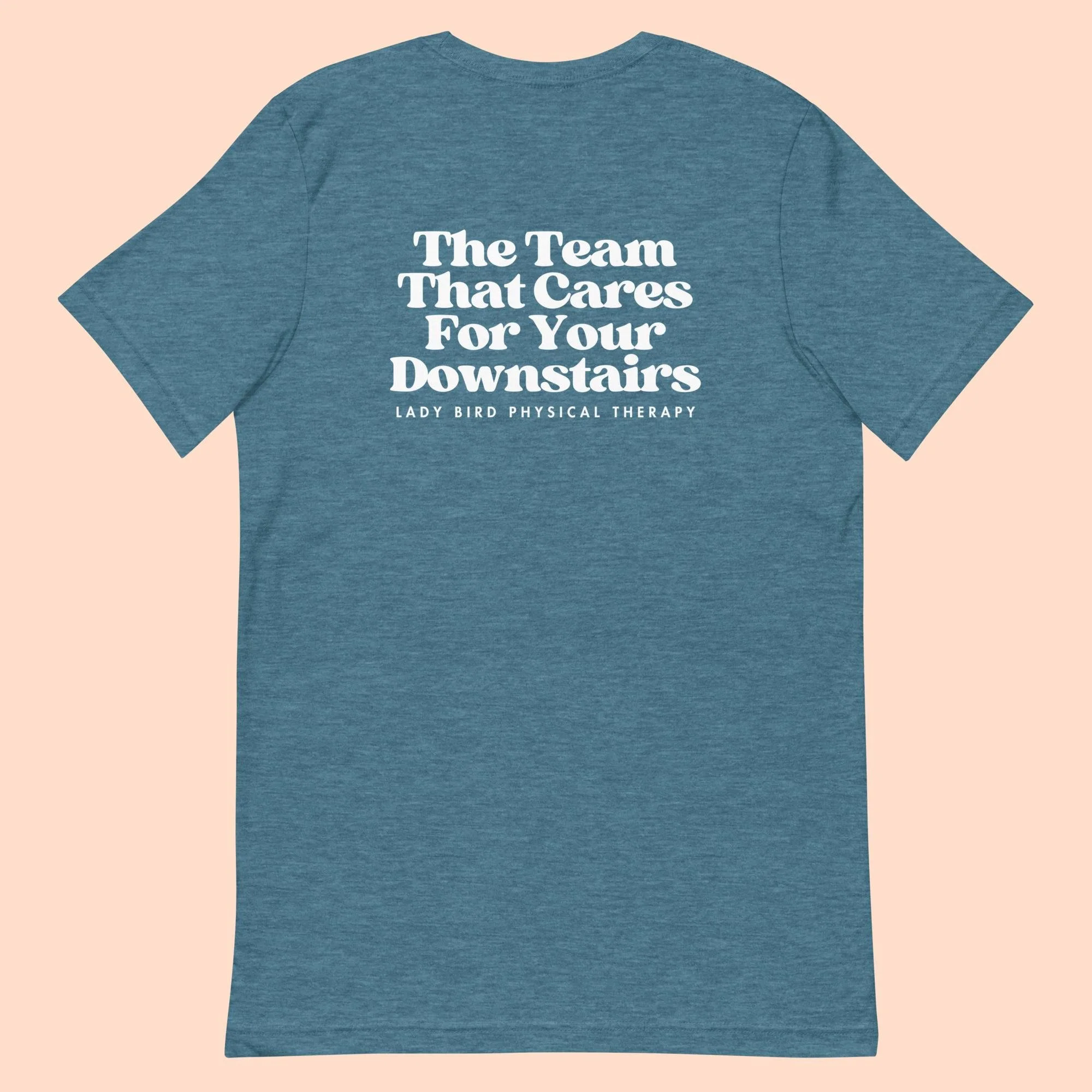 The Team That Cares For Your Downstairs T-shirt