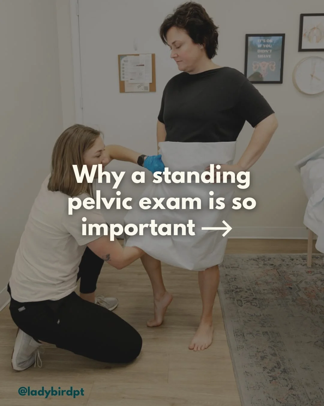 A pelvic exam in your back won&rsquo;t give us nearly enough information if you&rsquo;re experiencing your symptoms while you&rsquo;re up and about during the day.

Swipe through to learn about standing exams and why they&rsquo;re common place at Lad