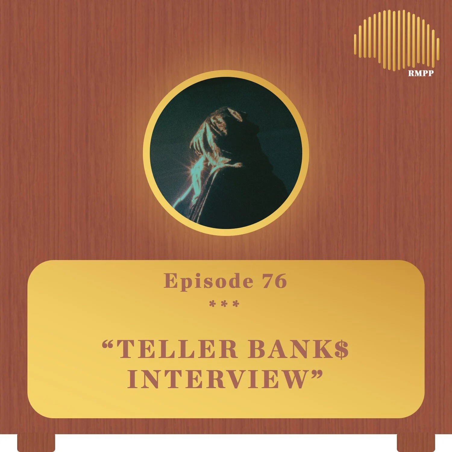 #76 - Teller Bank$ INTERVIEW