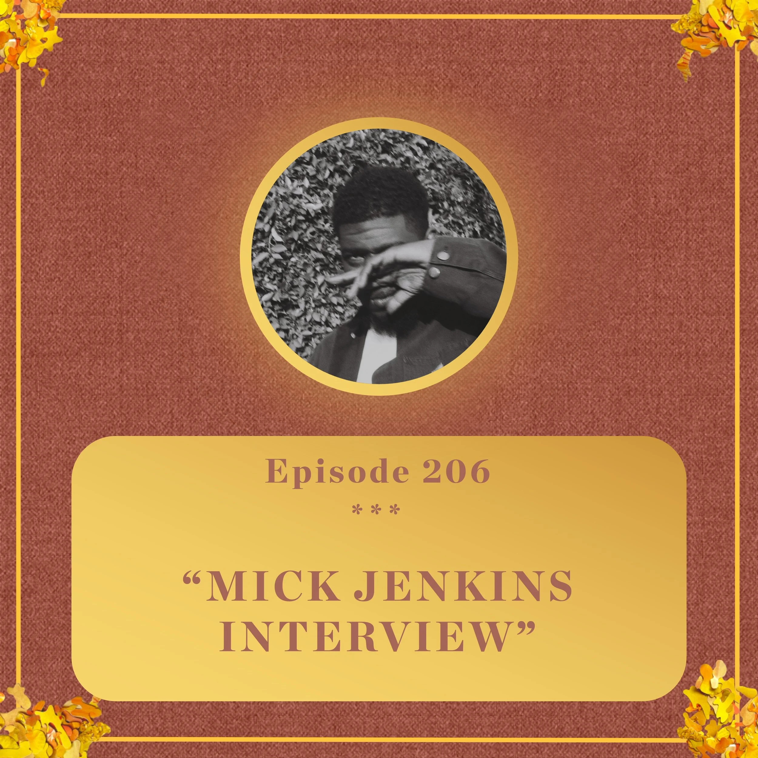 #206 - Mick Jenkins INTERVIEW