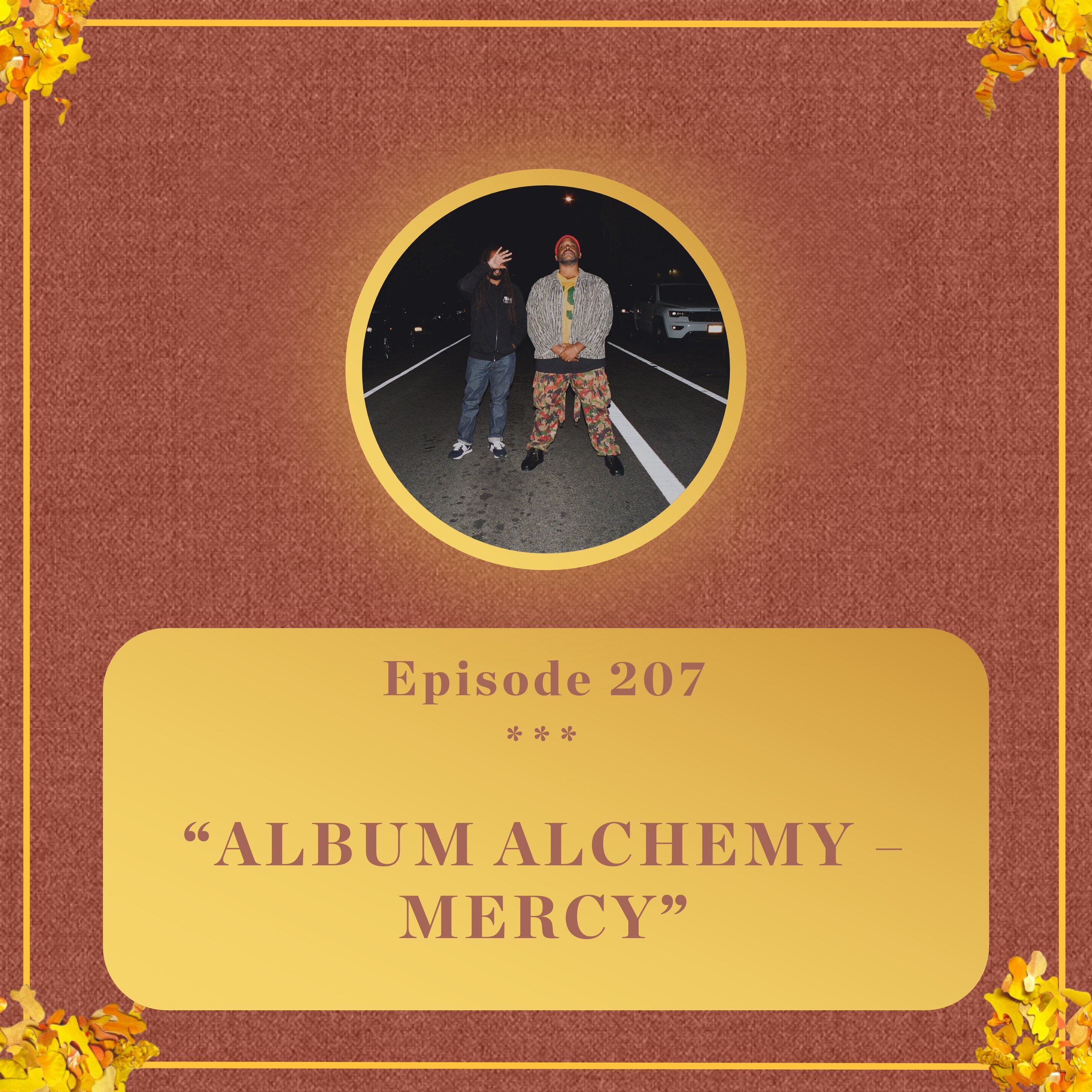#207 - Armand Hammer break down 'Mercy' - Album Alchemy