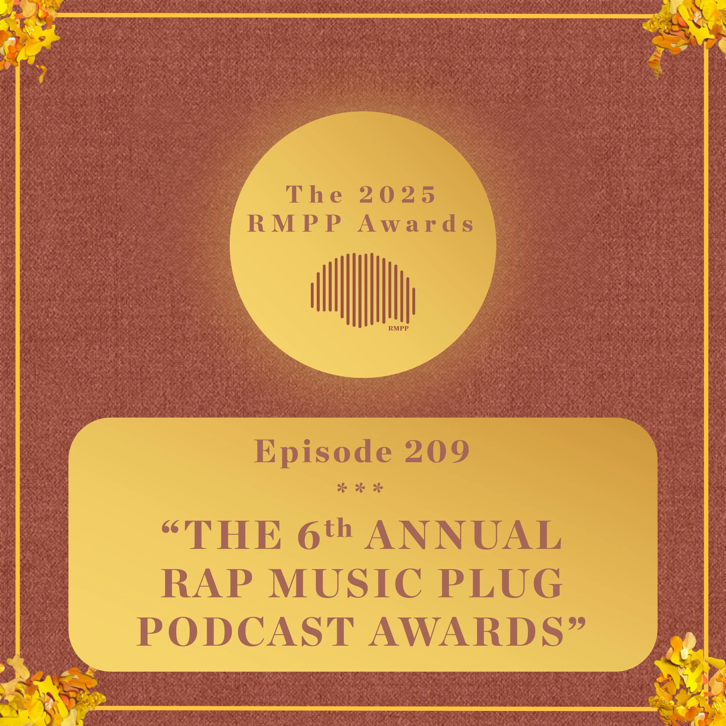 #209 - The 6th Annual Rap Music Plug Podcast Awards