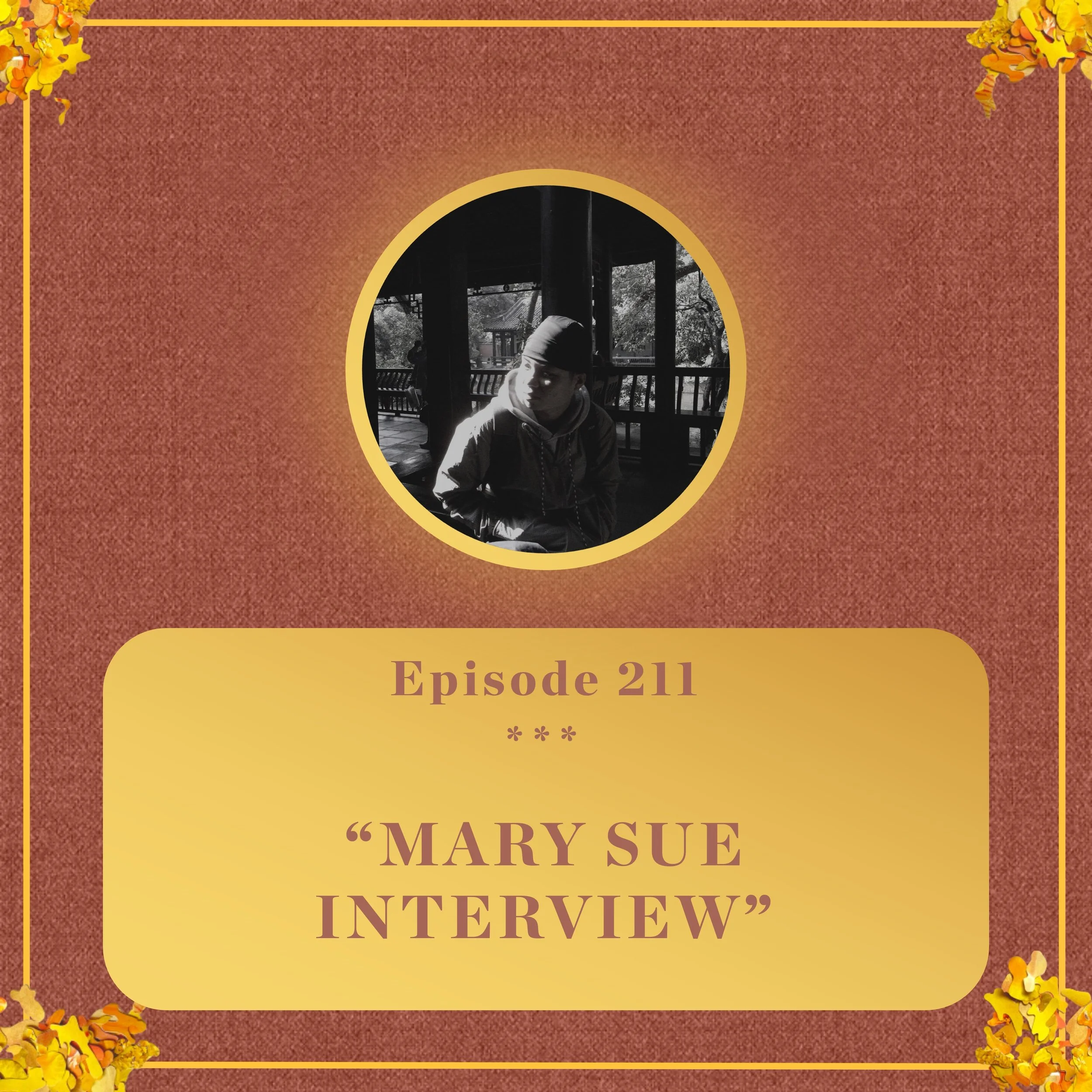 #211 - mary sue INTERVIEW