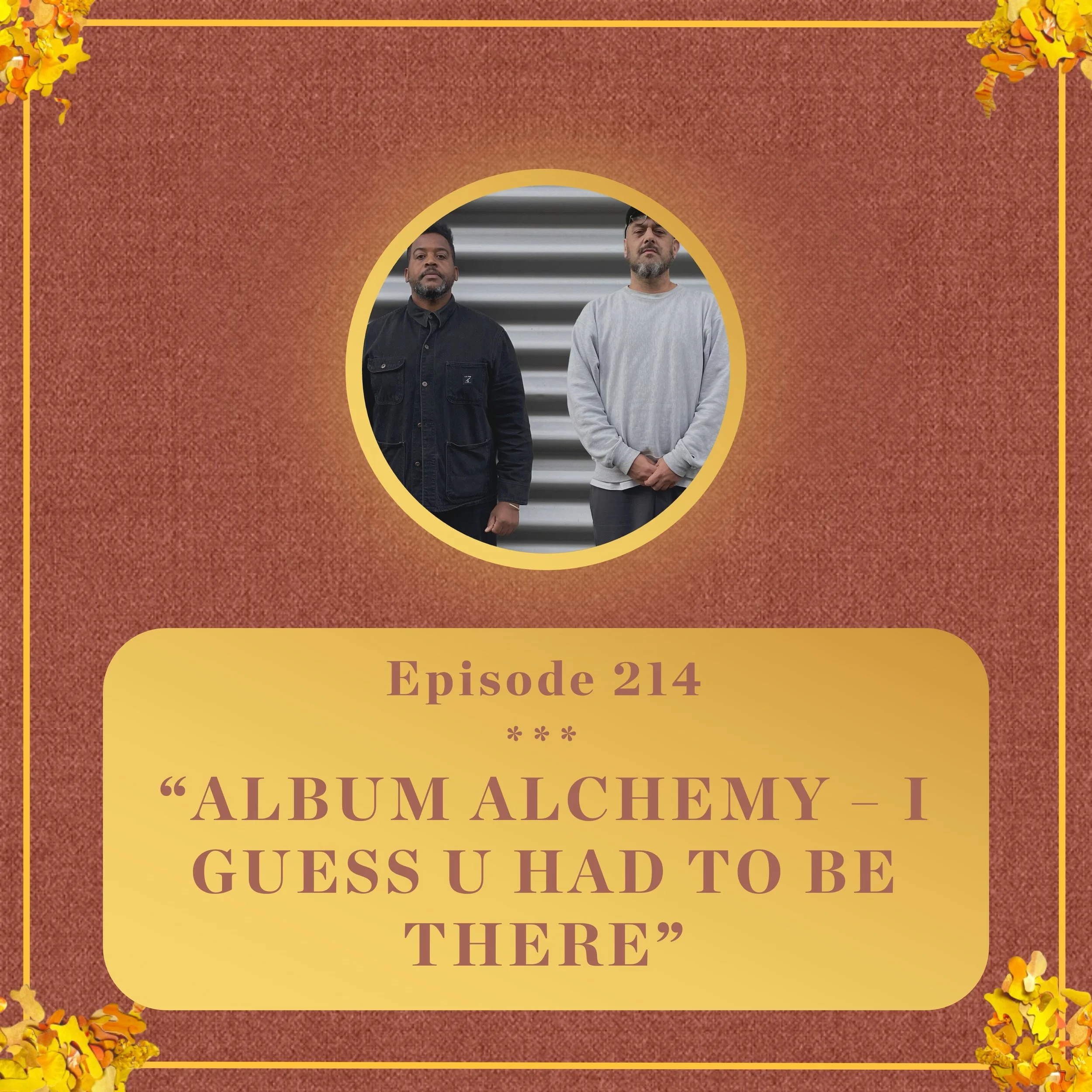 #214 - E L U C I D &amp; Sebb Bash breakdown 'I Guess U Had to Be There' - Album Alchemy