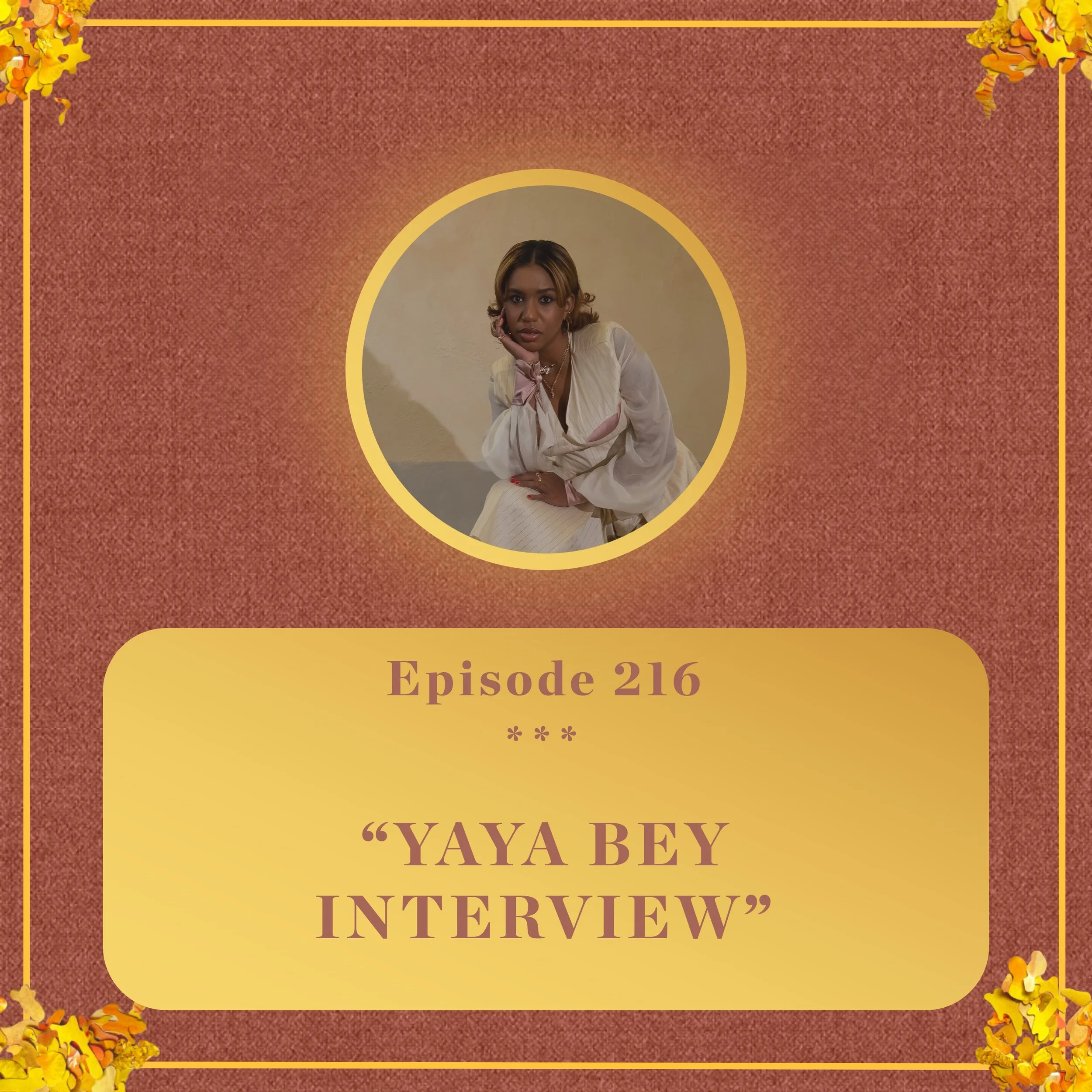 #216 - yaya bey INTERVIEW
