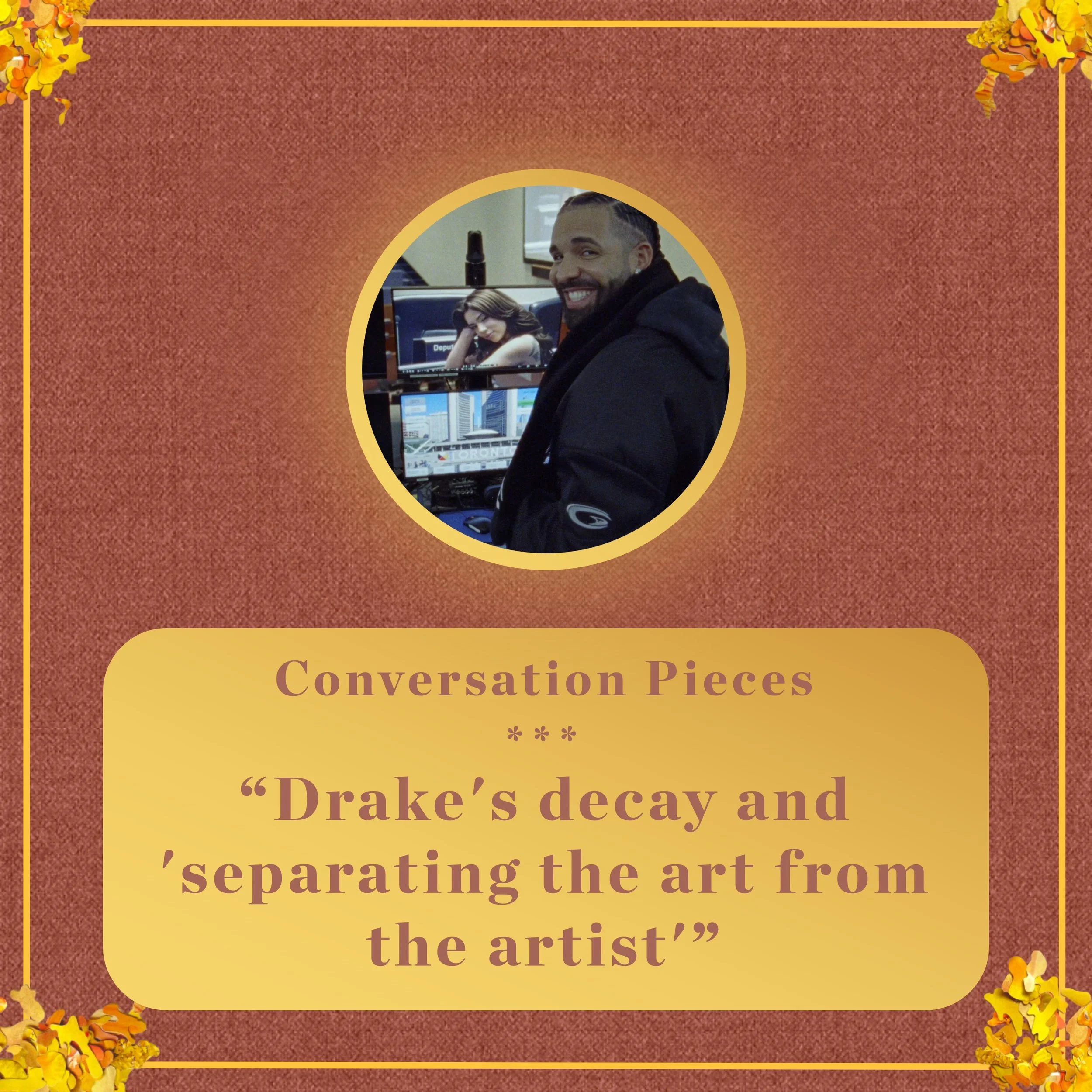 Conversation Pieces - Drake's decay and 'separating the art from the artist'
