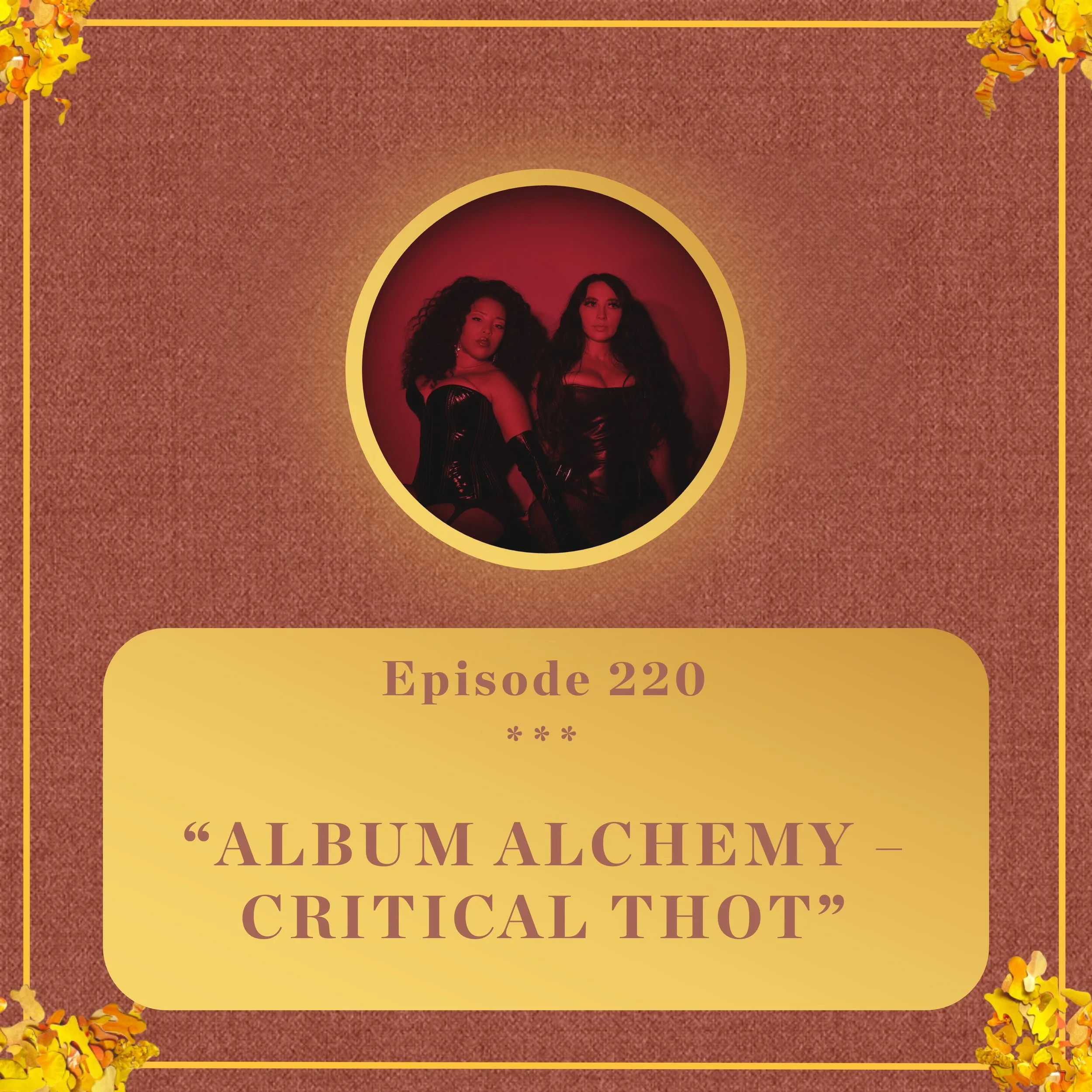 #220 - SHA RAY &amp; DJ Haram breakdown 'Critical Thot' - Album Alchemy