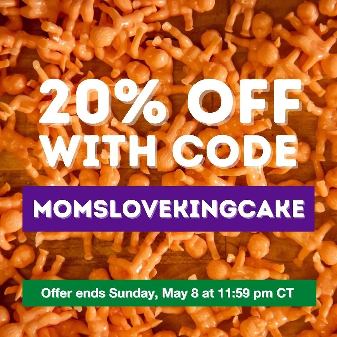 At one point each of you was someone's king cake baby, and that someone deserves an excellent Mother's&nbsp;Day gift!

Go to www.thebigbookofkingcake.com and use the code MOMSLOVEKINGCAKE to get your New Orleans-, Mardi Gras-, baking-, or king cake-l
