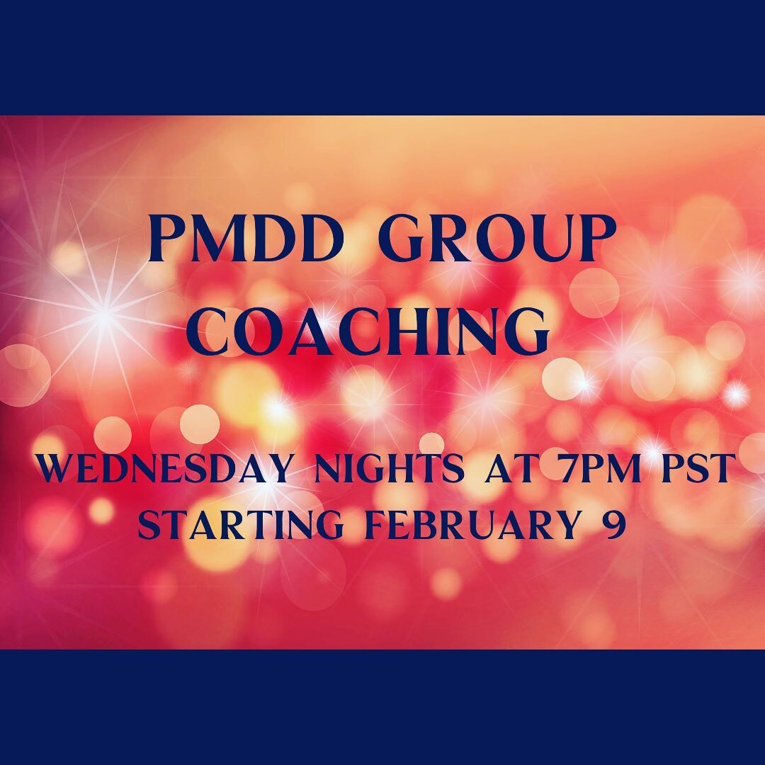 Hey y&rsquo;all! This is something I&rsquo;m really excited about. I will be starting a six session biweekly group coaching series for folks with PMDD on February 9. The sessions will cover topics like treatment and management, self esteem, communica