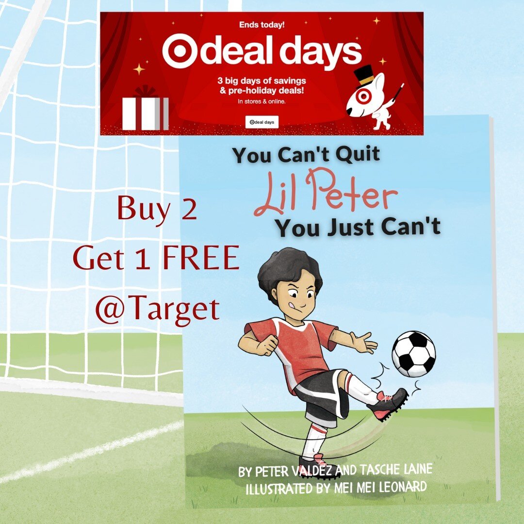 Our children's book, You Can't Quit Lil Peter You Just Can't, is part of a pre-holidays deal @Target! Buy 2 get 1 FREE. But today's the last day! Now would be a great time to get this empowering story about not giving up, and take advantage of this s