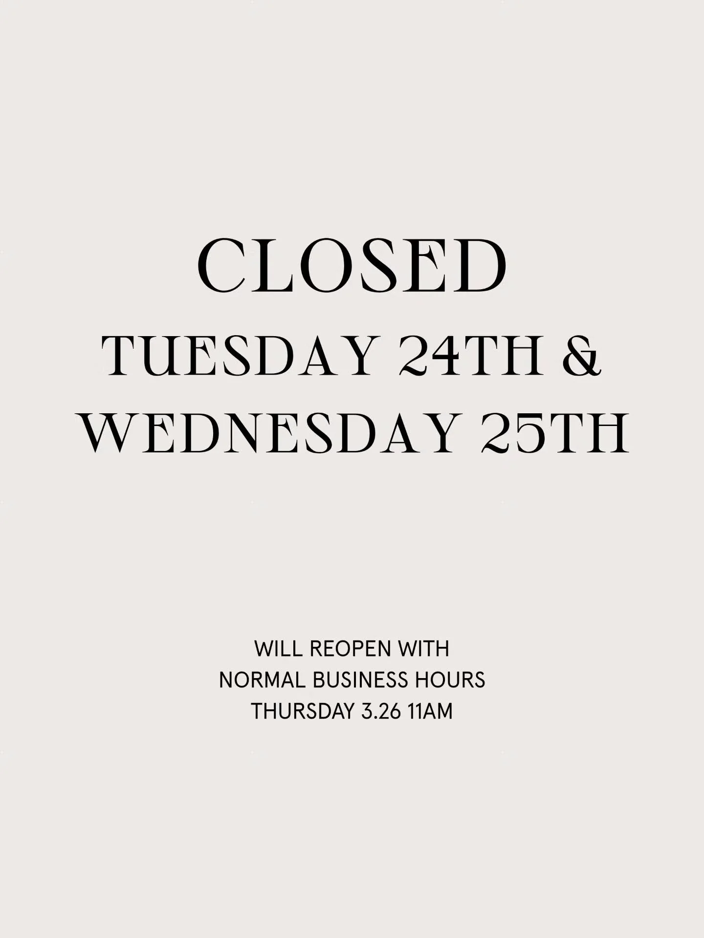 apologies for the back to back week closings - last week's weather ruined a quick business trip

will reopen thursday 26th this week 11am
open: thursday &amp; friday 11 - 6 &amp; saturday 11 - 4
