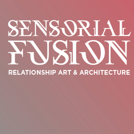 Sensorial Fusion: Relationship Art & Architecture