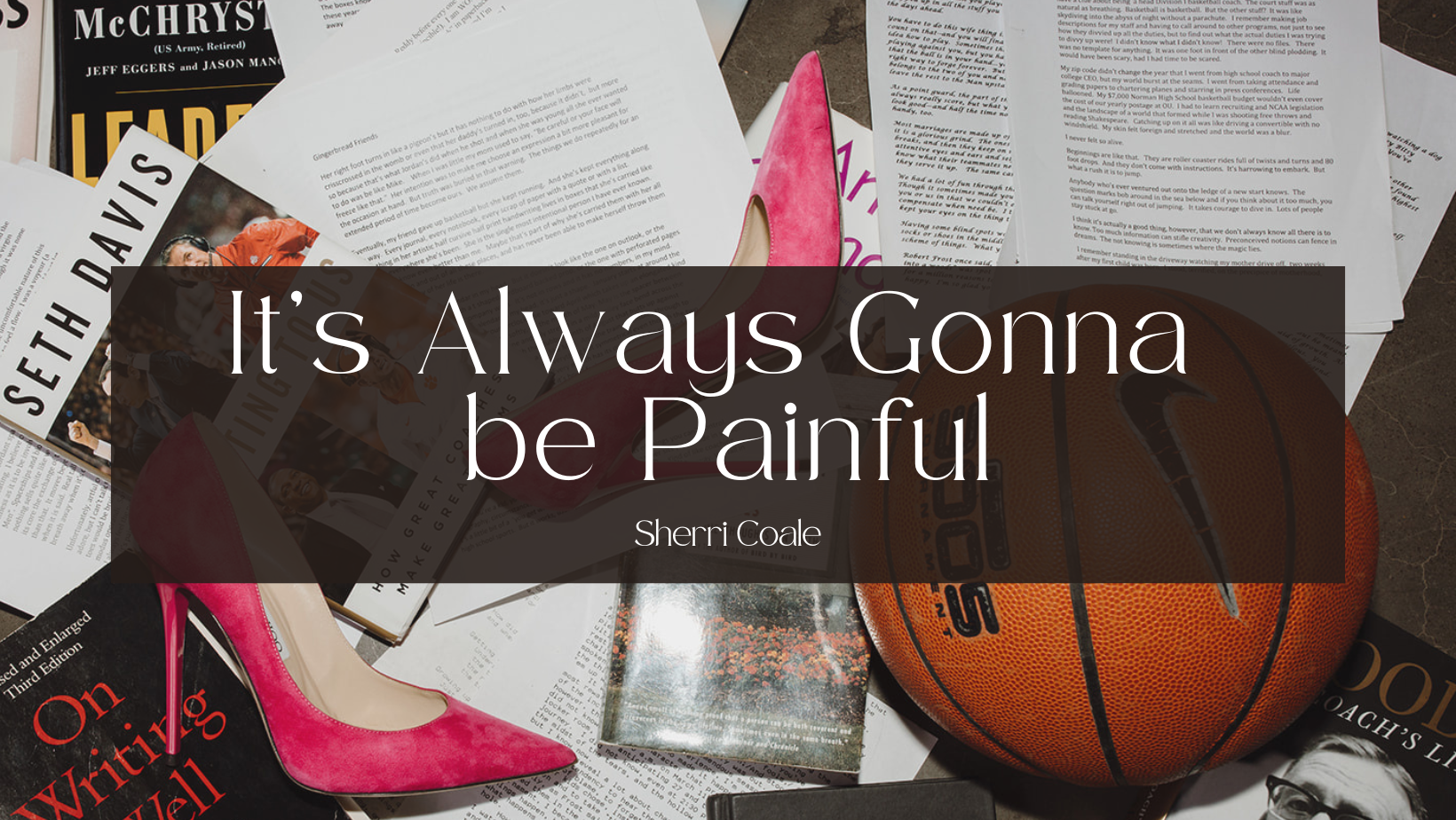 It’s Always Gonna be Painful