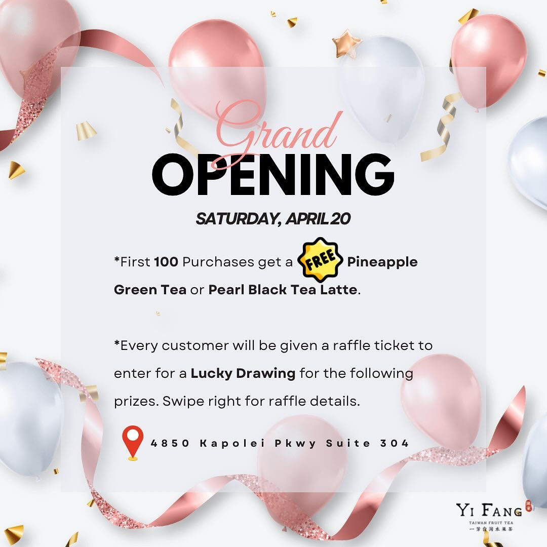 ✨YiFang Fruit Tea - KVC Grand Opening ✨

🎊Join us Saturday, April 20th as we celebrate our Kapolei location Grand Opening. We will have a Lion Dance blessing at 10:30AM before opening our doors🎊

First 100 Purchases get a FREE 
🍍Pineapple Green Te