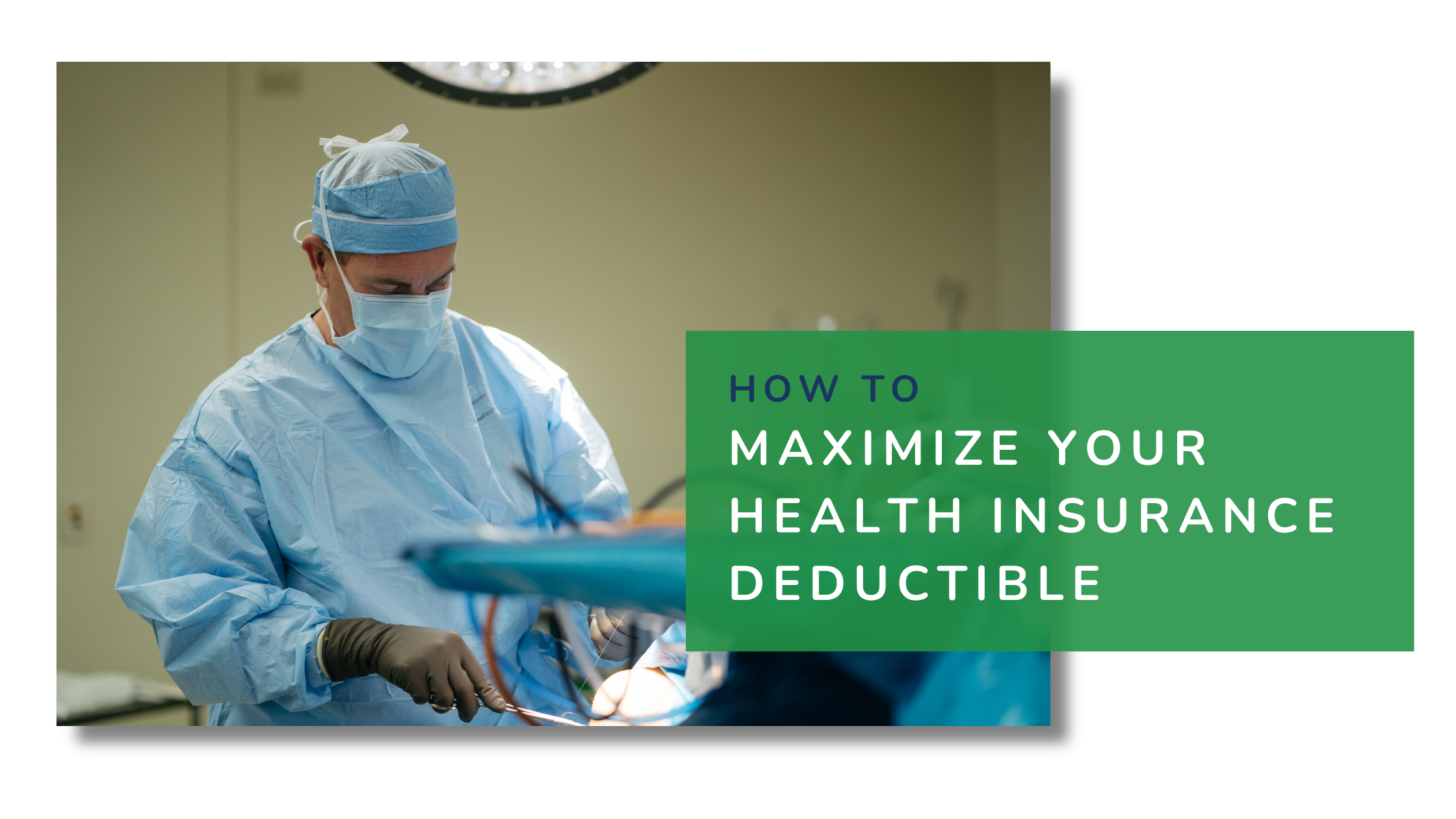 Maximize Your Health Insurance Deductible Before It Resets in 2027