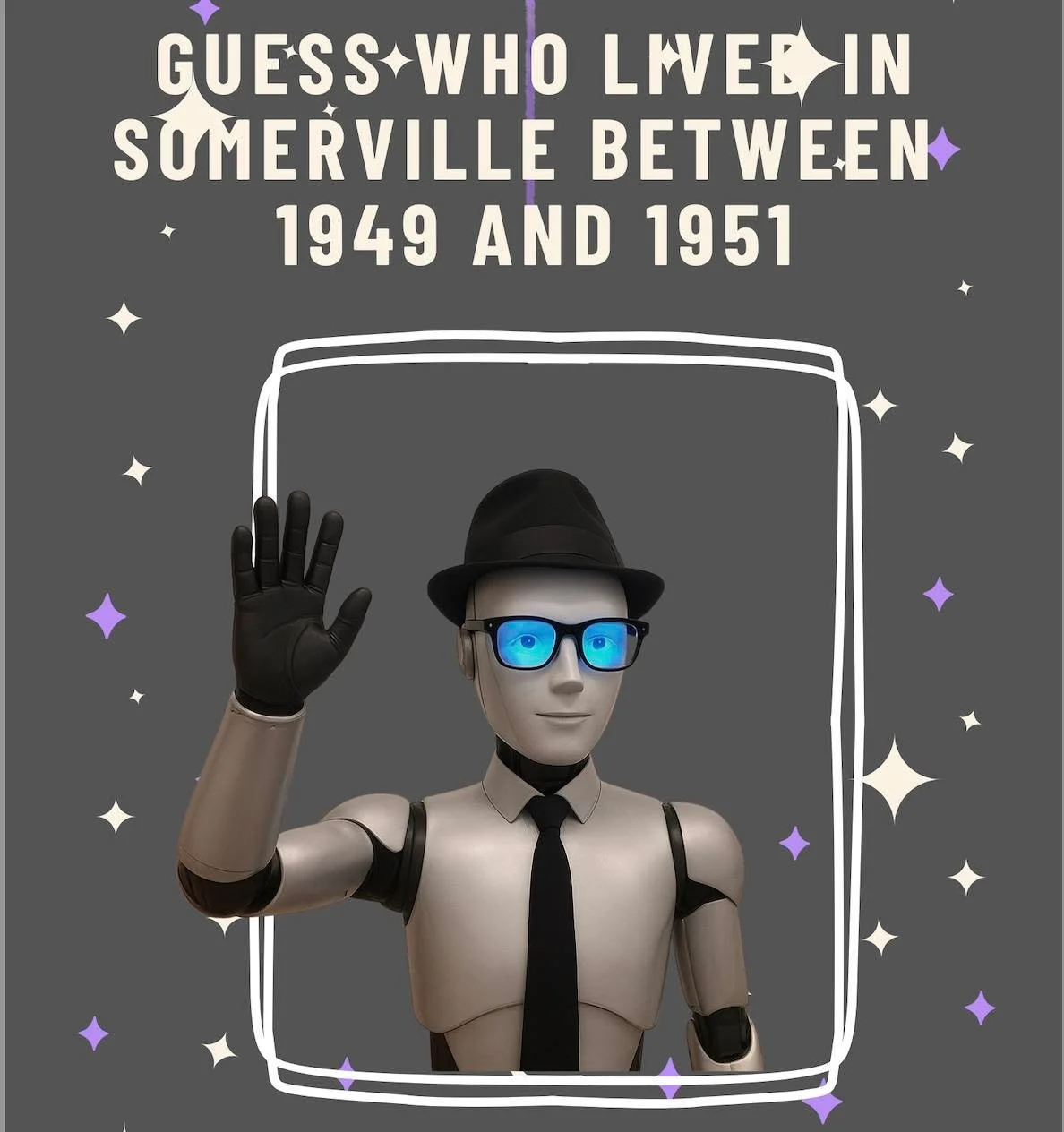 If you can guess the answer to this question, don't comment below! You can use the last name in all caps as a discount code for 15% off the Somerville Museum's 100th Anniversary retrofuturist cocktail fundraiser bash &quot;Rewind, Record, PLAY!&quot;