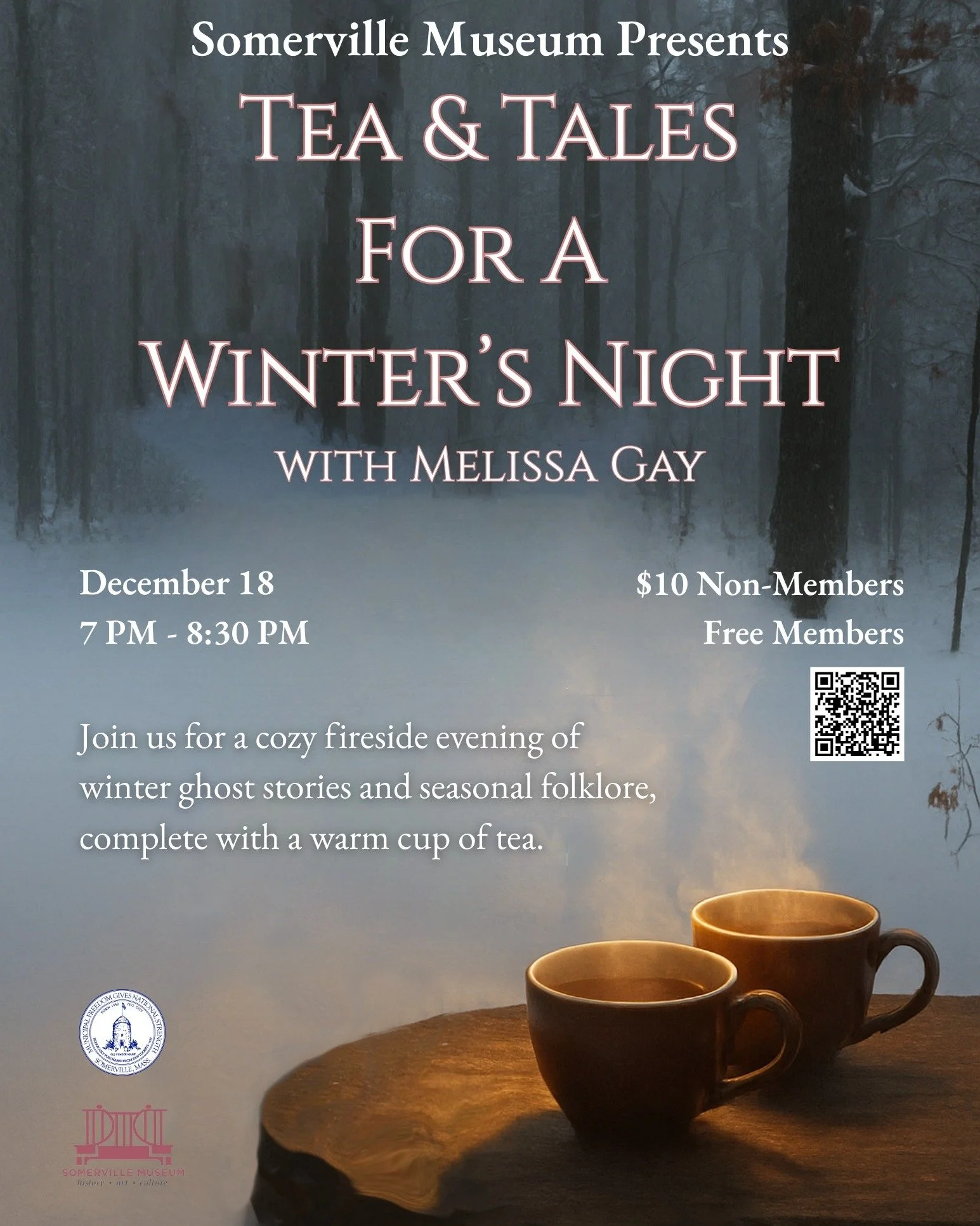 🍵📖 Tea &amp; Tales for a Winter&rsquo;s Night ❄️✨

Join us this Thursday, December 18, from 7:00&ndash;8:30 PM at the Somerville Museum for a cozy evening of stories, conversation, and warmth. Settle in with a cup of tea and enjoy tales perfect for