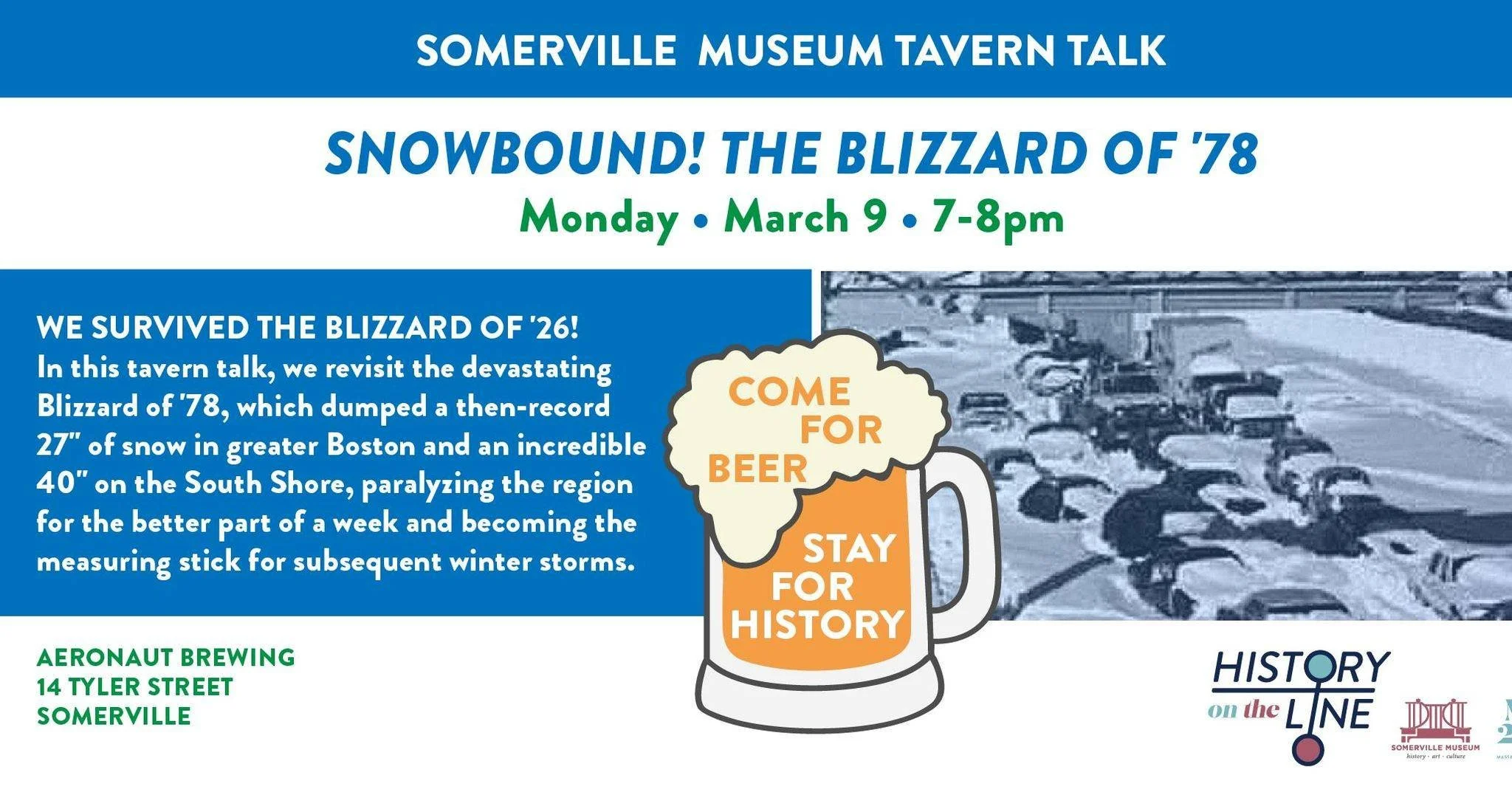 Walk-ins welcome tonight!

Join us tonight at 7 pm for Tavern Talk: Snowbound &ndash; The Blizzard of &rsquo;78 with fan favorite speaker Dan Breen at Aeronaut Brewing Company.

Now that we&rsquo;ve survived the Blizzard of 2026, it&rsquo;s the perfe