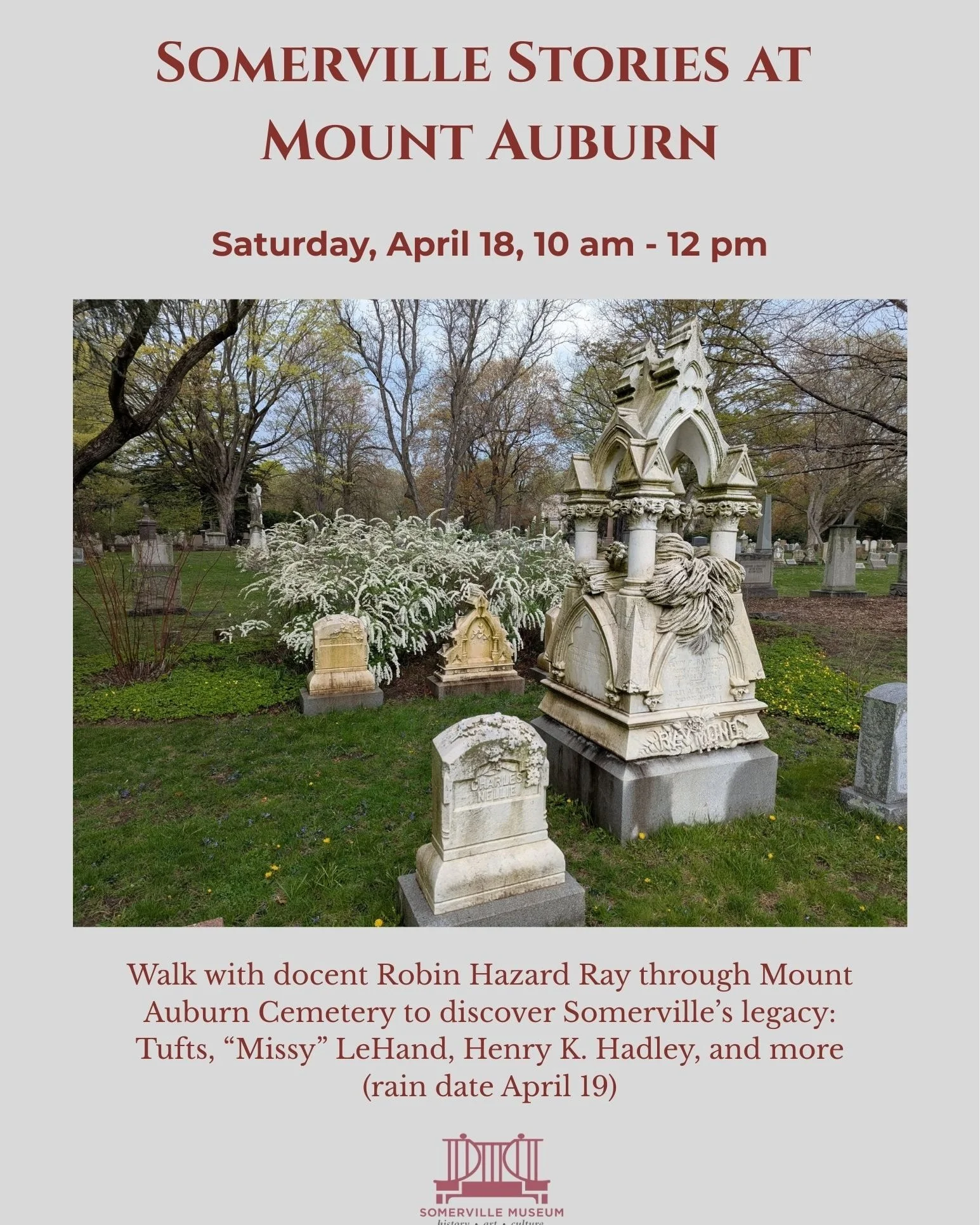 Step into history with Somerville Stories at Mount Auburn Cemetery.

Join docent Robin Hazard Ray for a guided walk through Mount Auburn Cemetery and discover Somerville&rsquo;s legacy through the lives of figures including the Tufts family, &ldquo;M