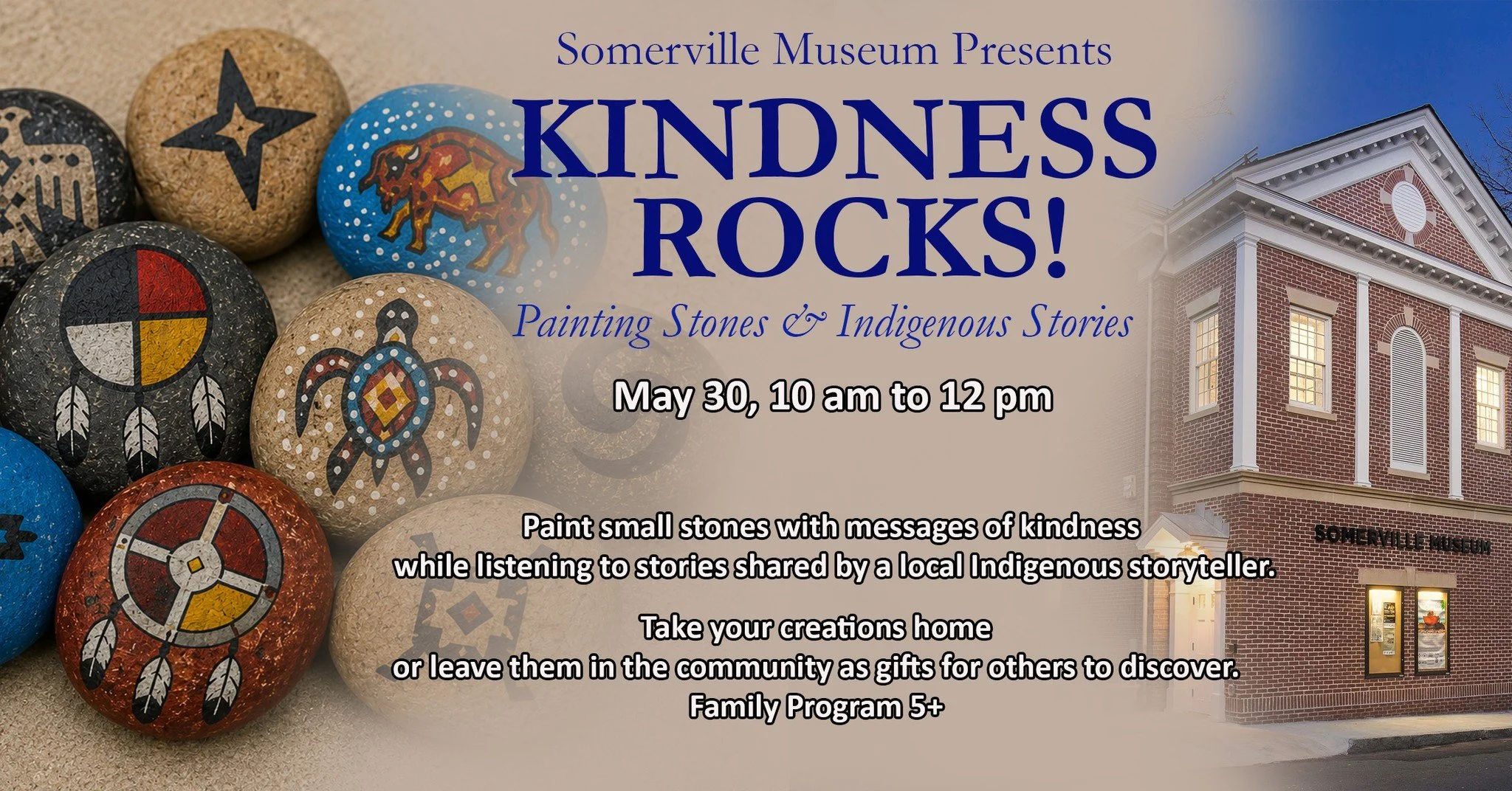Paint a rock. Hear a story. Spread a little kindness.

Join us for Kindness Rocks! Indigenous Stories &amp; Painting Stones on Saturday, May 30, 10 AM&ndash;12 PM.

We&rsquo;ll listen to local Indigenous stories, paint stones with meaningful designs,