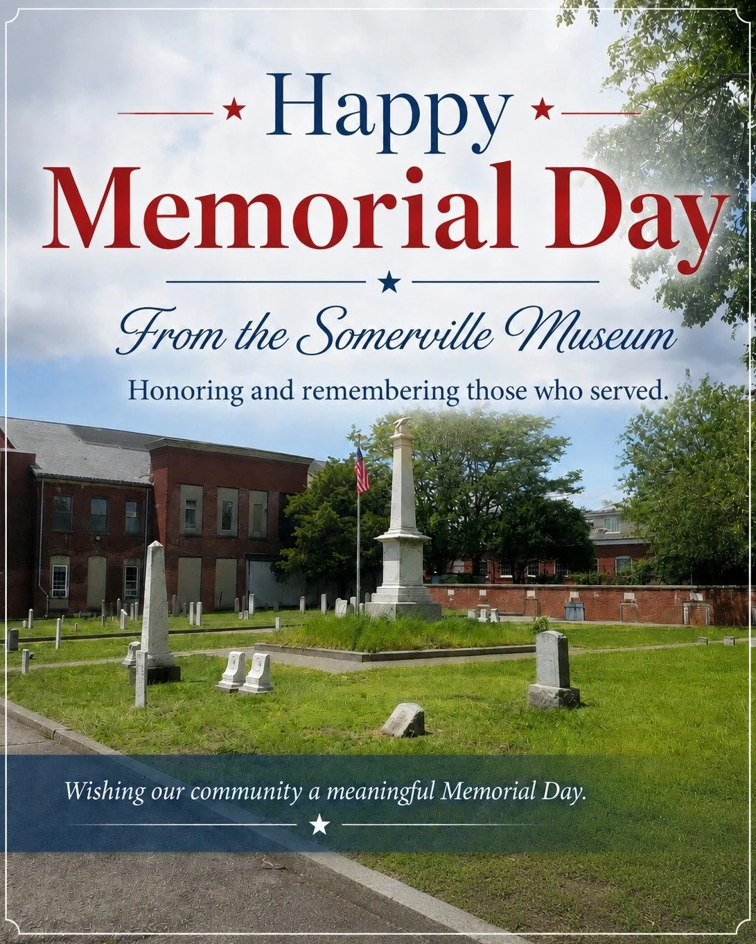 This Memorial Day, the Somerville Museum remembers and honors the service members who gave their lives in service to our country.

As we reflect on their sacrifice, we also recognize the families, loved ones, and communities who carry their memories 