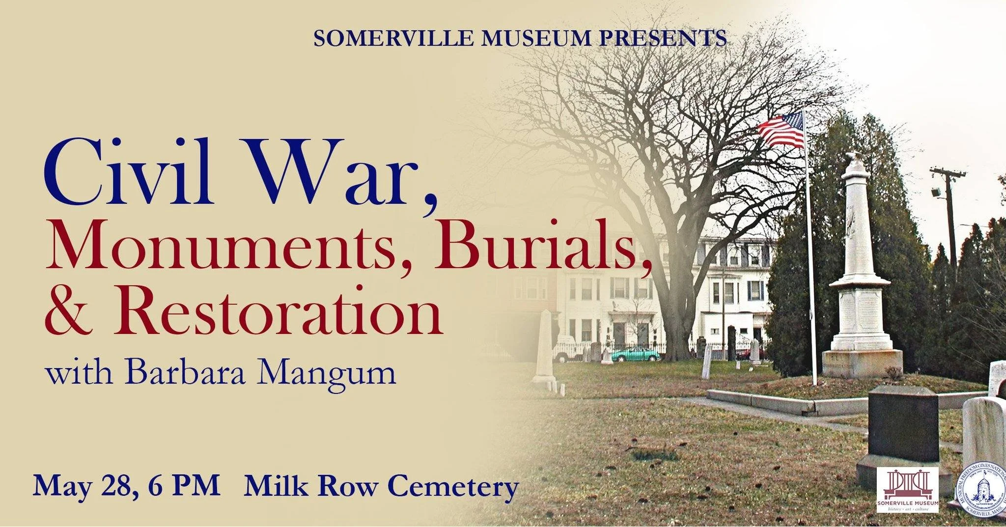 Join the Somerville Museum for Monuments, Burials &amp; Restoration at Milk Row Cemetery on Thursday, May 28 at 6 PM.

Art Conservator Barbara Mangum will lead a special talk on Civil War monuments, burials, and restoration efforts at one of Somervil