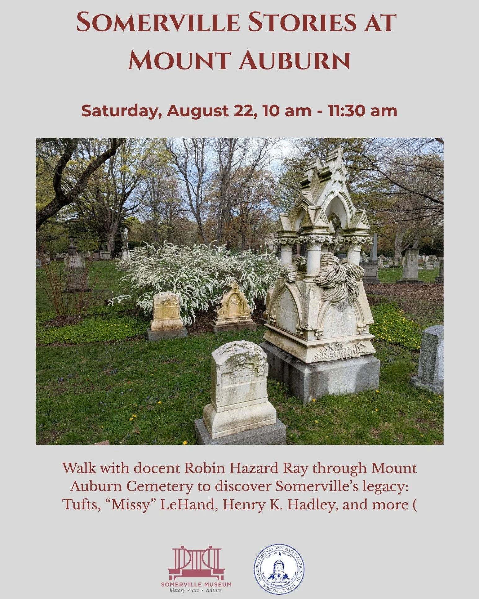 Step beyond Somerville and discover where some of its stories continue.

Join us this Saturday, August 22, for A Somerville Tour of Mount Auburn Cemetery, led by Mount Auburn docent and Somerville resident Robin Hazard Ray.

Explore America&rsquo;s f