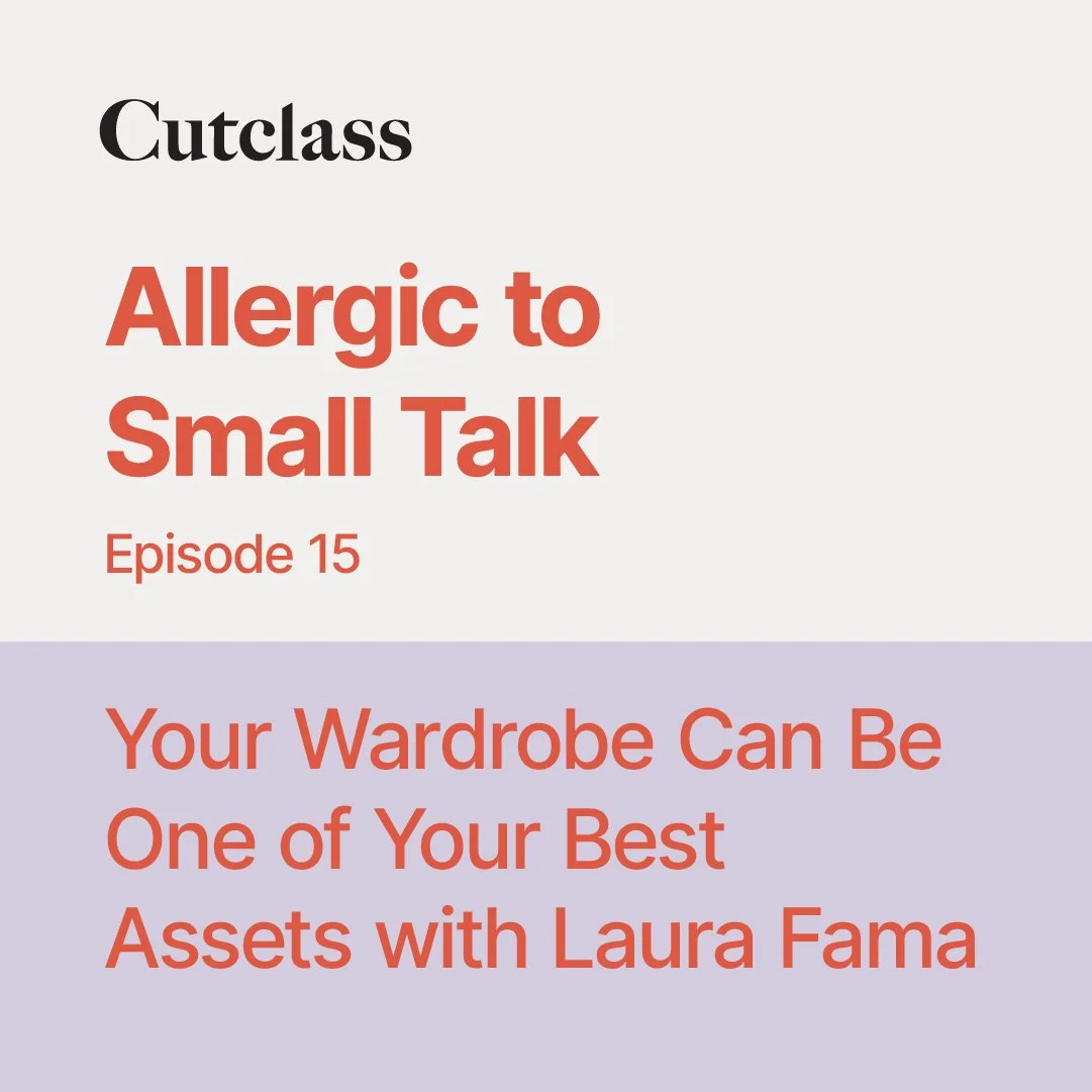 Make Your Wardrobe one of Your Best Assets, with Laura Fama