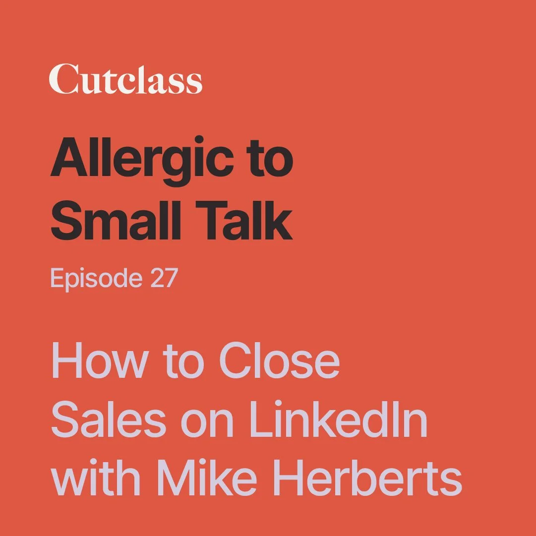 How to Sell What You Love + Close Sales on LinkedIn with Mike Herberts