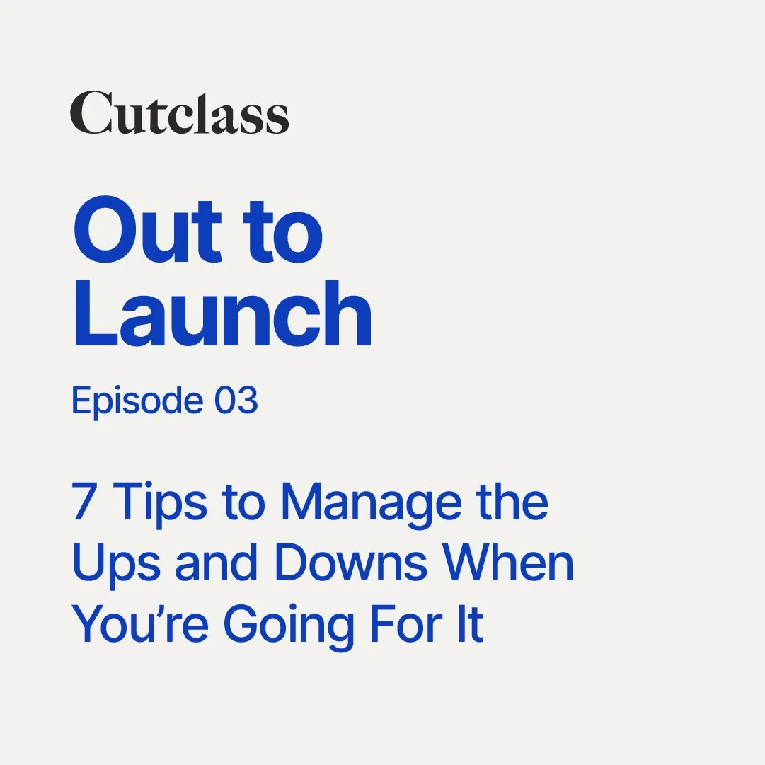 7 Tips to Manage the Ups and Downs When You’re Going For It