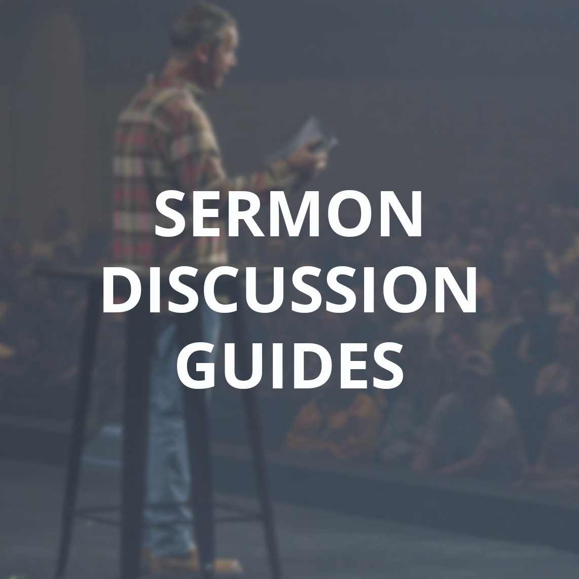 Sermon Discussion Guides