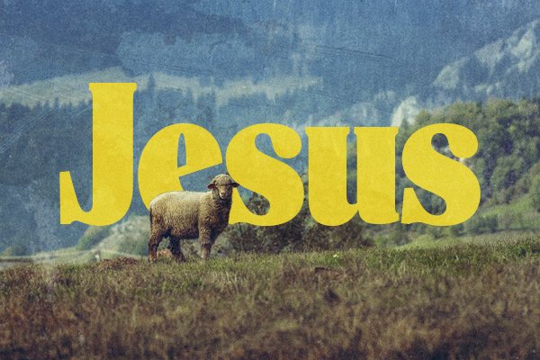 Jesus — Lamb of God - Monday