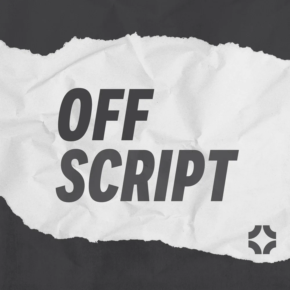 What Is Off Script Resources — Southland Christian Church