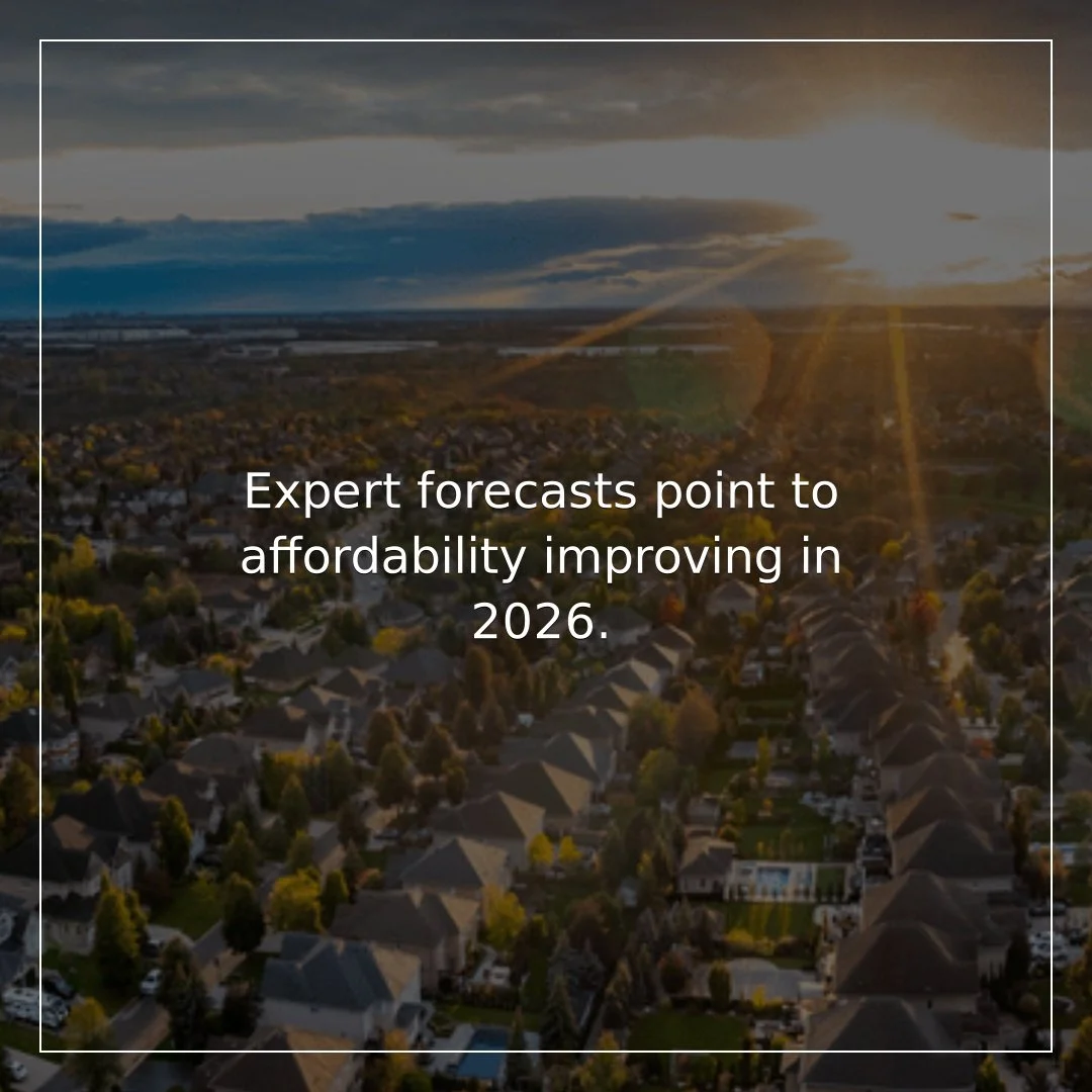 Expert Forecasts Point to Affordability Improving in 2026

Affordability won't change suddenly overnight. But, with several key trends working together, it should slowly and steadily improve in the months ahead. 

That&rsquo;s exactly why, in 2026, y