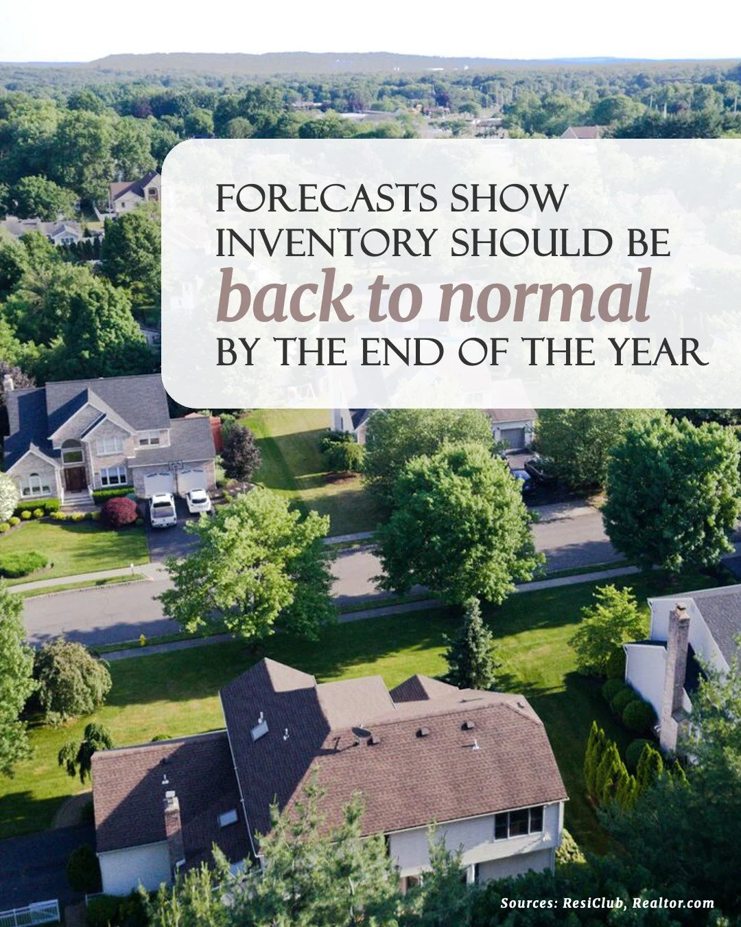 The number of homes for sale is finally making a real comeback.

While how much inventory&rsquo;s grown varies a lot by area, some states are already back to the inventory levels that were considered normal in 2017-2019. 

And with more homes on the 