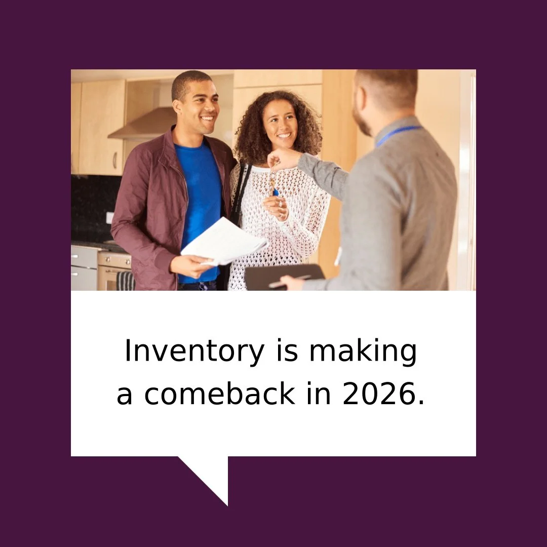 Inventory Is Making a Comeback in 2026

Inventory isn&rsquo;t fully back to normal everywhere. But it&rsquo;s moving in the right direction. And, in some areas, it&rsquo;s already there. 

If you&rsquo;ve been waiting for a moment when you have optio
