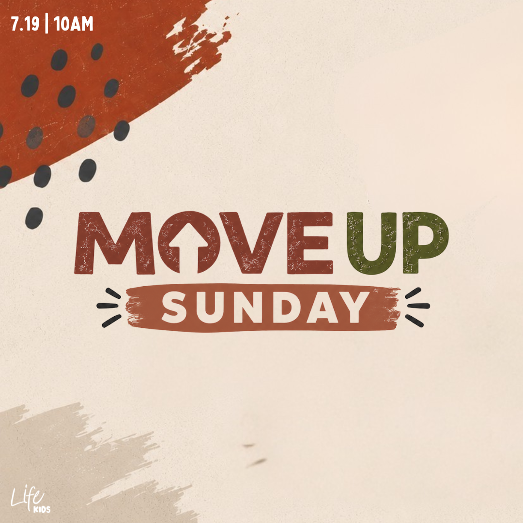 LIFEKIDS MOVE UP SUNDAY