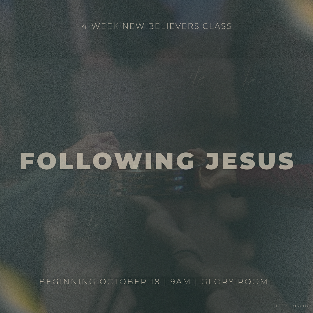 Following Jesus (New Believers Class) 
